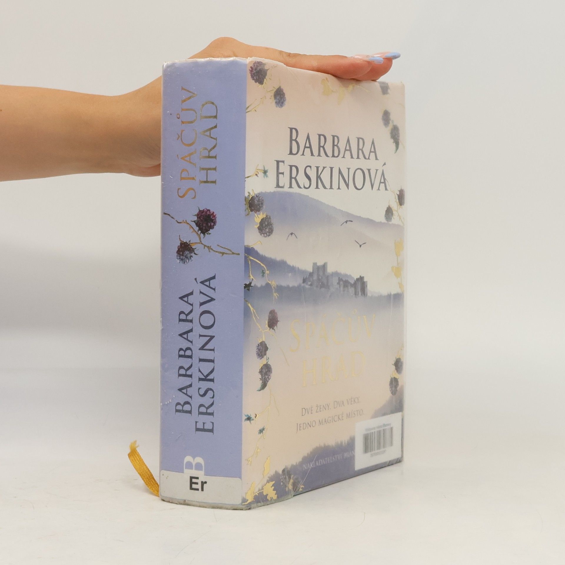 Barbara Erskinová Spáčův hrad: Dvě ženy, dva věky, jedno magické místo