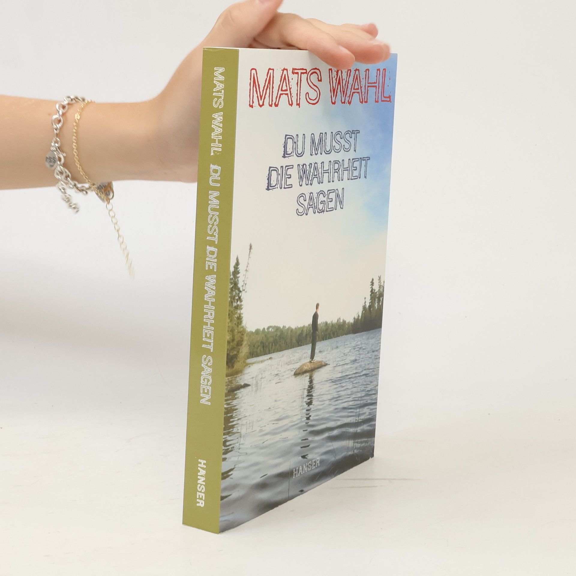 Mats Wahl Du musst die Wahrheit sagen