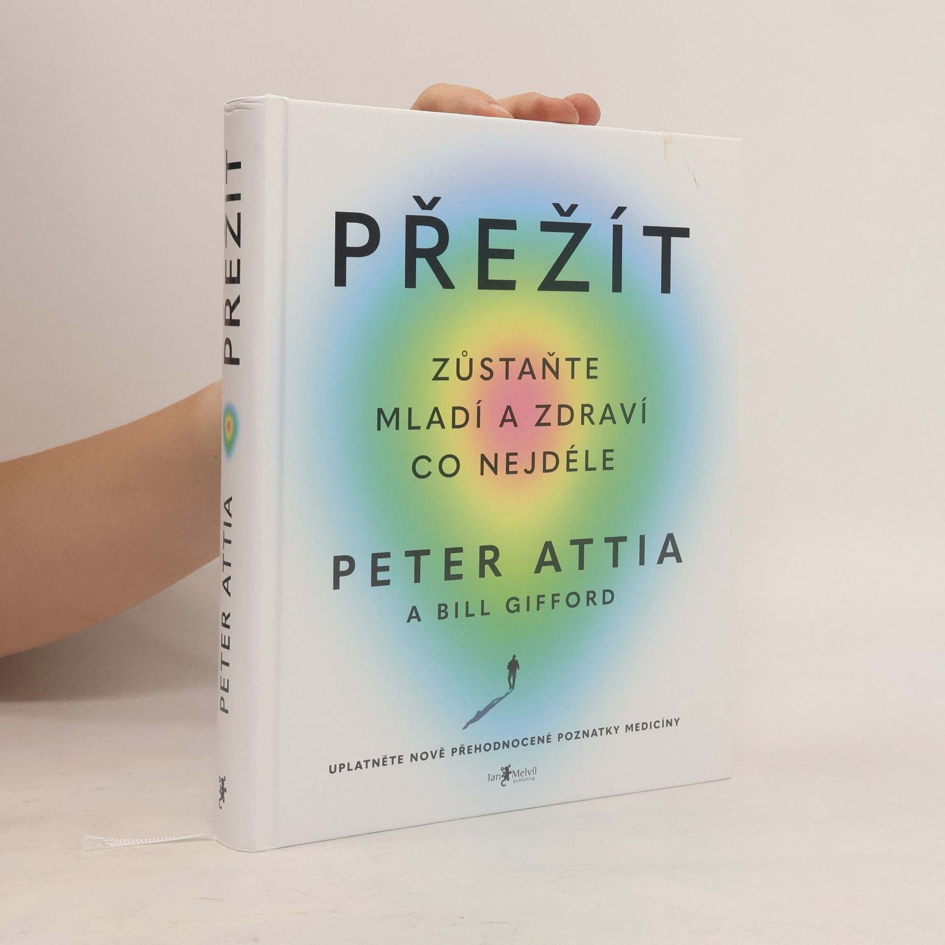 Peter Attia Přežít: Zůstaňte mladí a zdraví co nejdéle