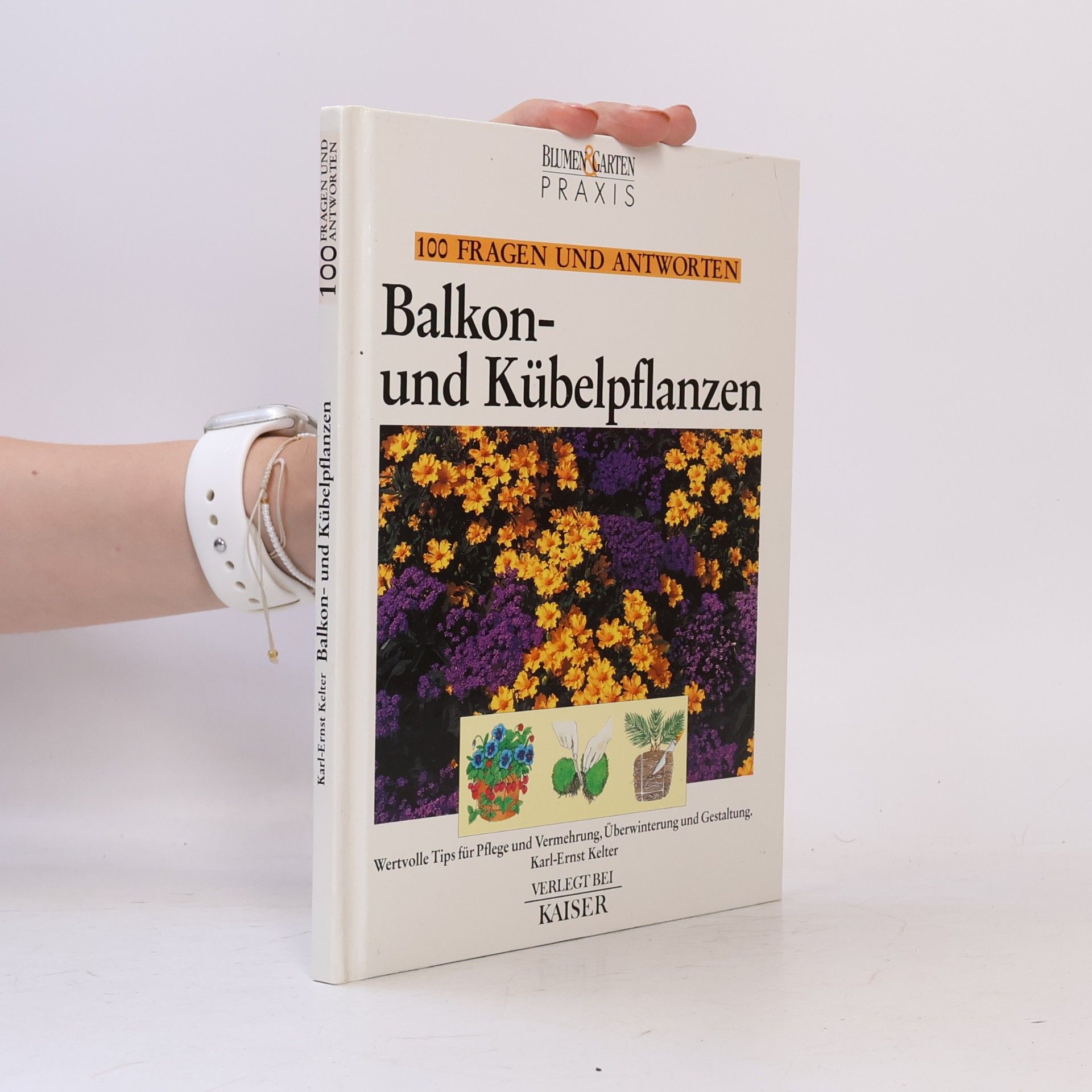 Karl-Ernst Kelter Balkon- und Kübelpflanzen