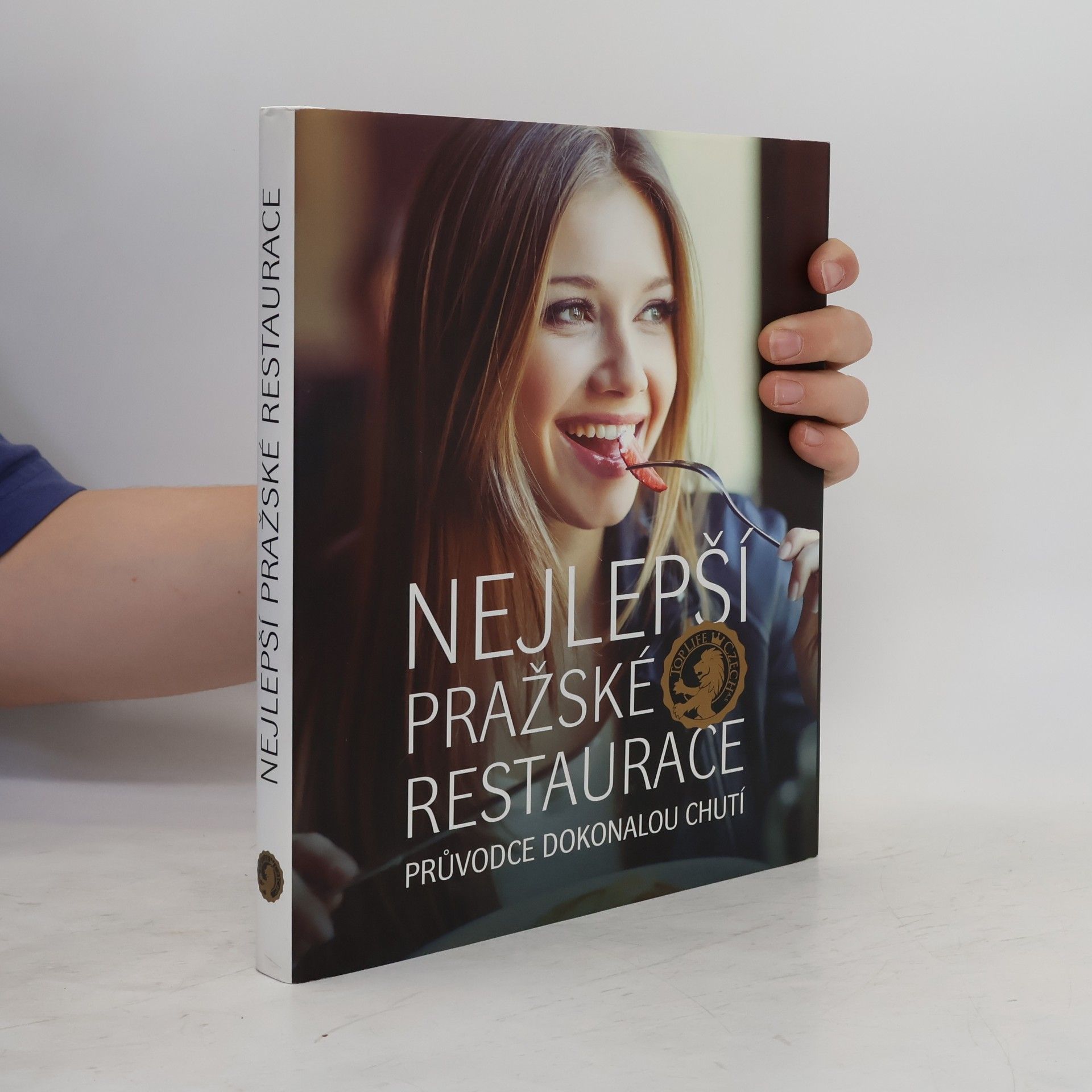 Autorenkollektiv Nejlepší pražské restaurace. Průvodce dokonalou chutí