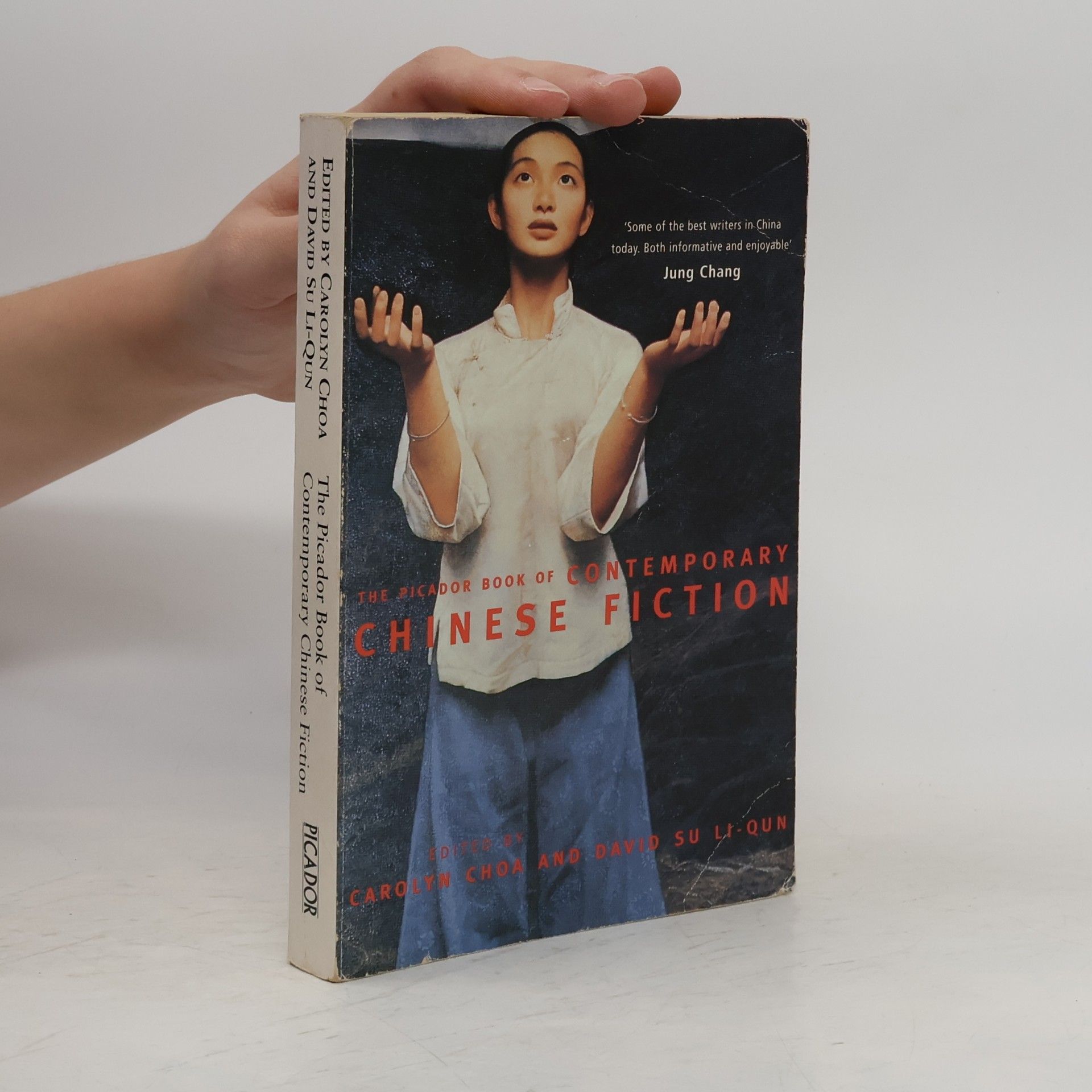 Carolyn Choa and David Su Li Qun The Picador Book of Contemporary Chinese Fiction