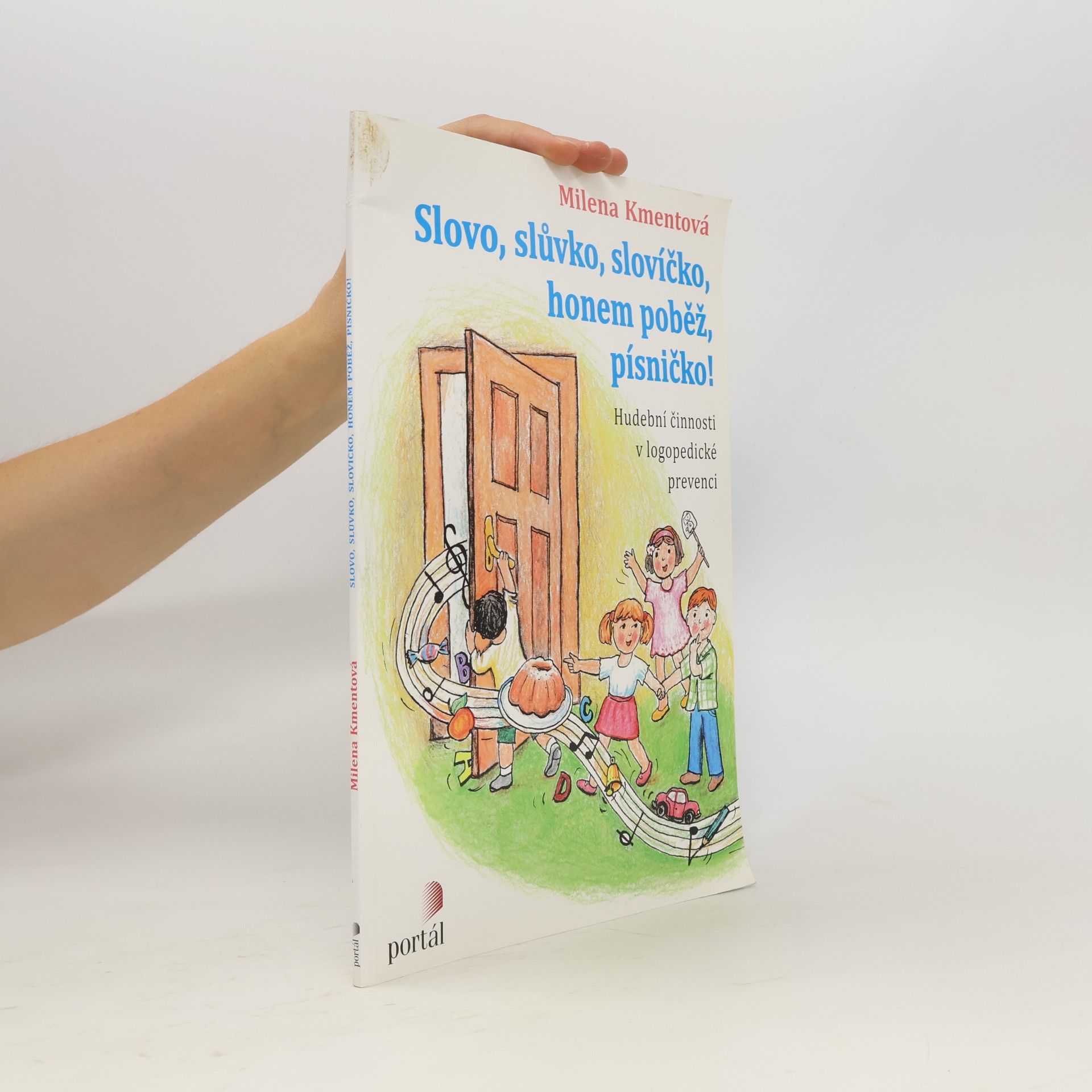 Milena Kmentová Slovo, slůvko, slovíčko, honem poběž, písničko!