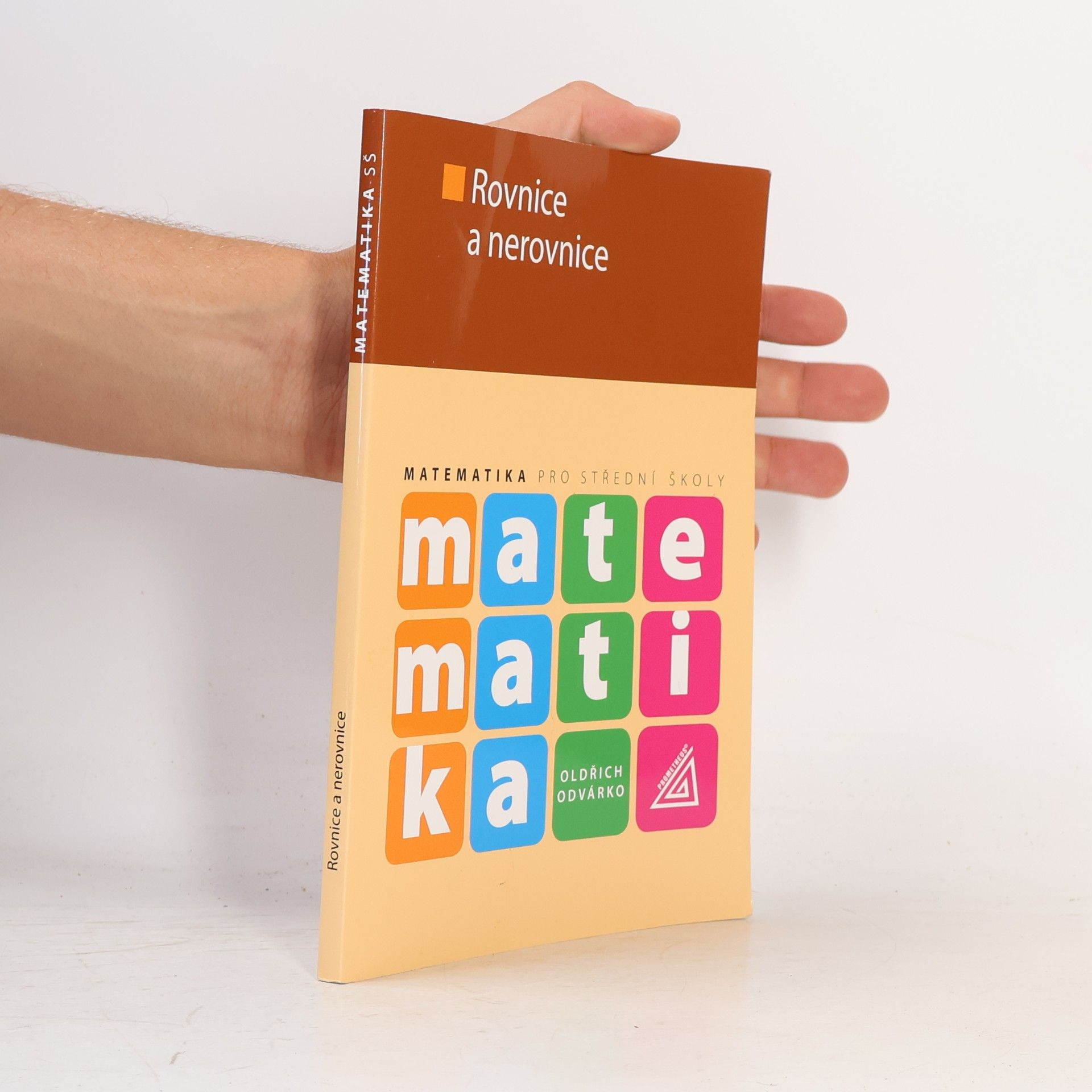 Matematika pro střední školy. Rovnice a nerovnice