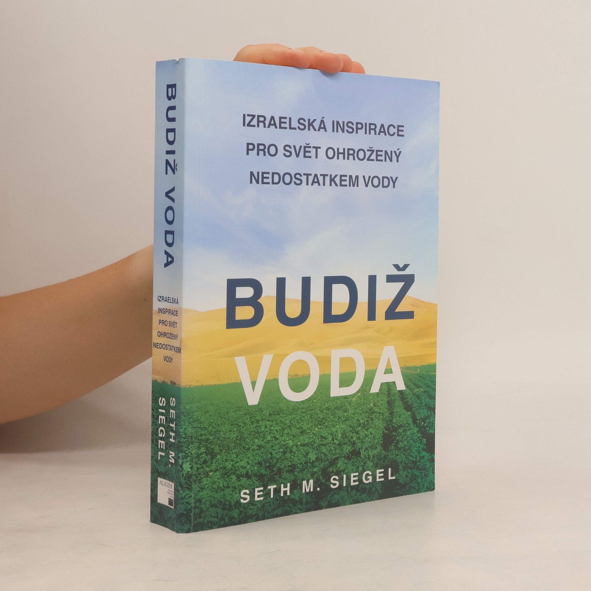 Budiž voda: Izraelská inspirace pro svět ohrožený nedostatkem vody