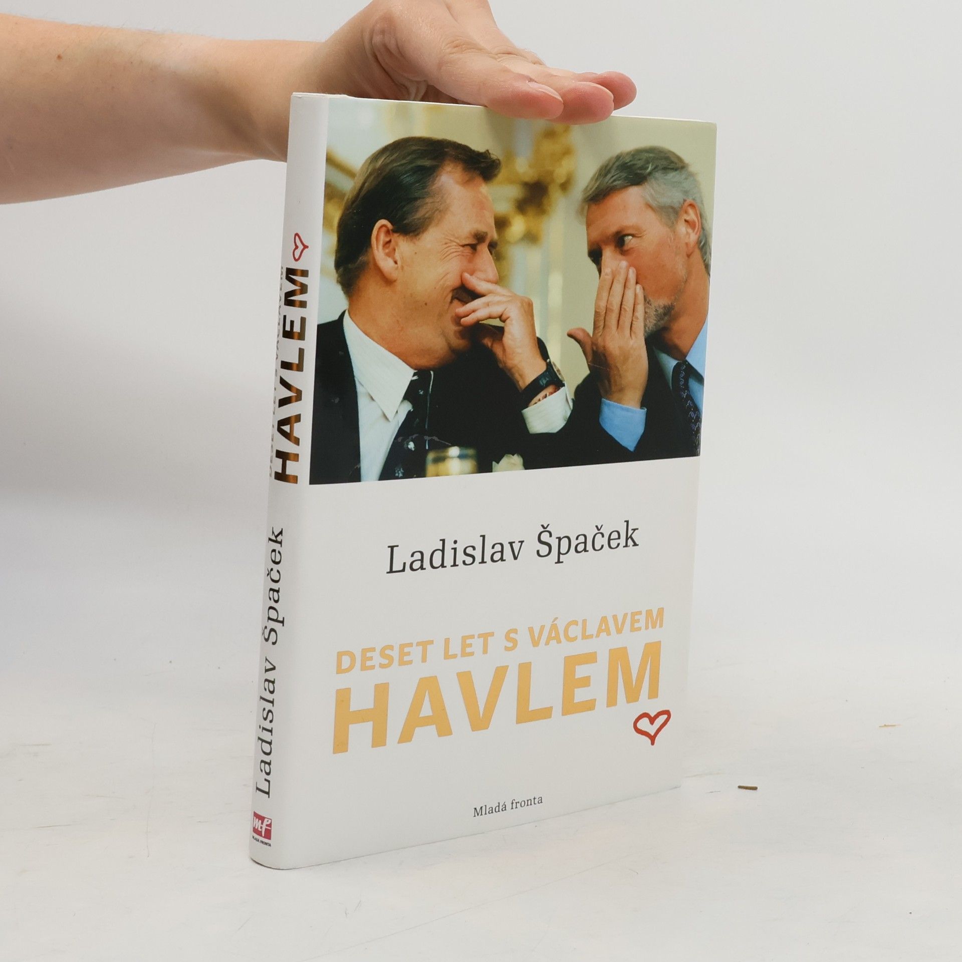 Ladislav Špaček Deset let s Václavem Havlem
