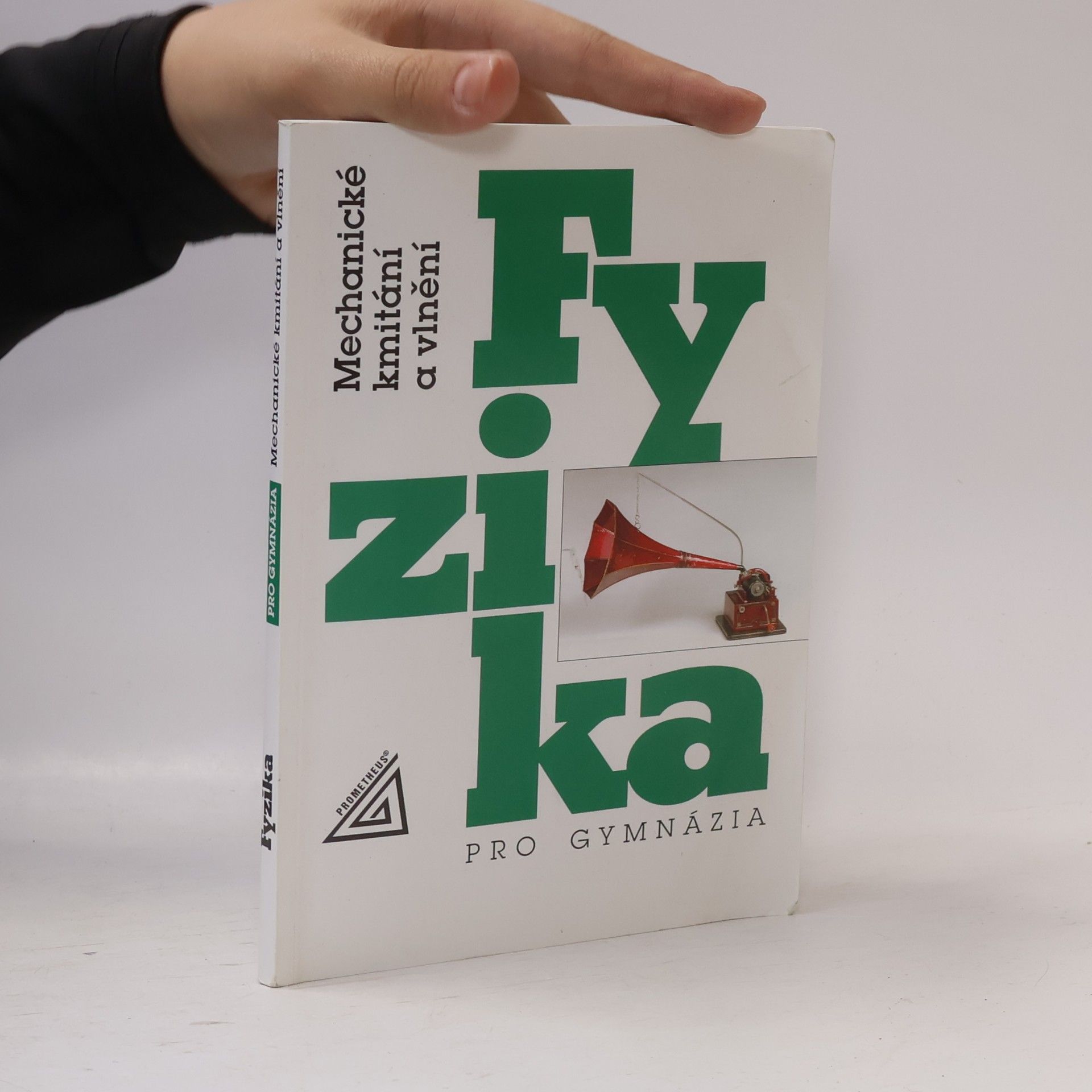 Fyzika pro gymnázia. Mechanické kmitání a vlnění