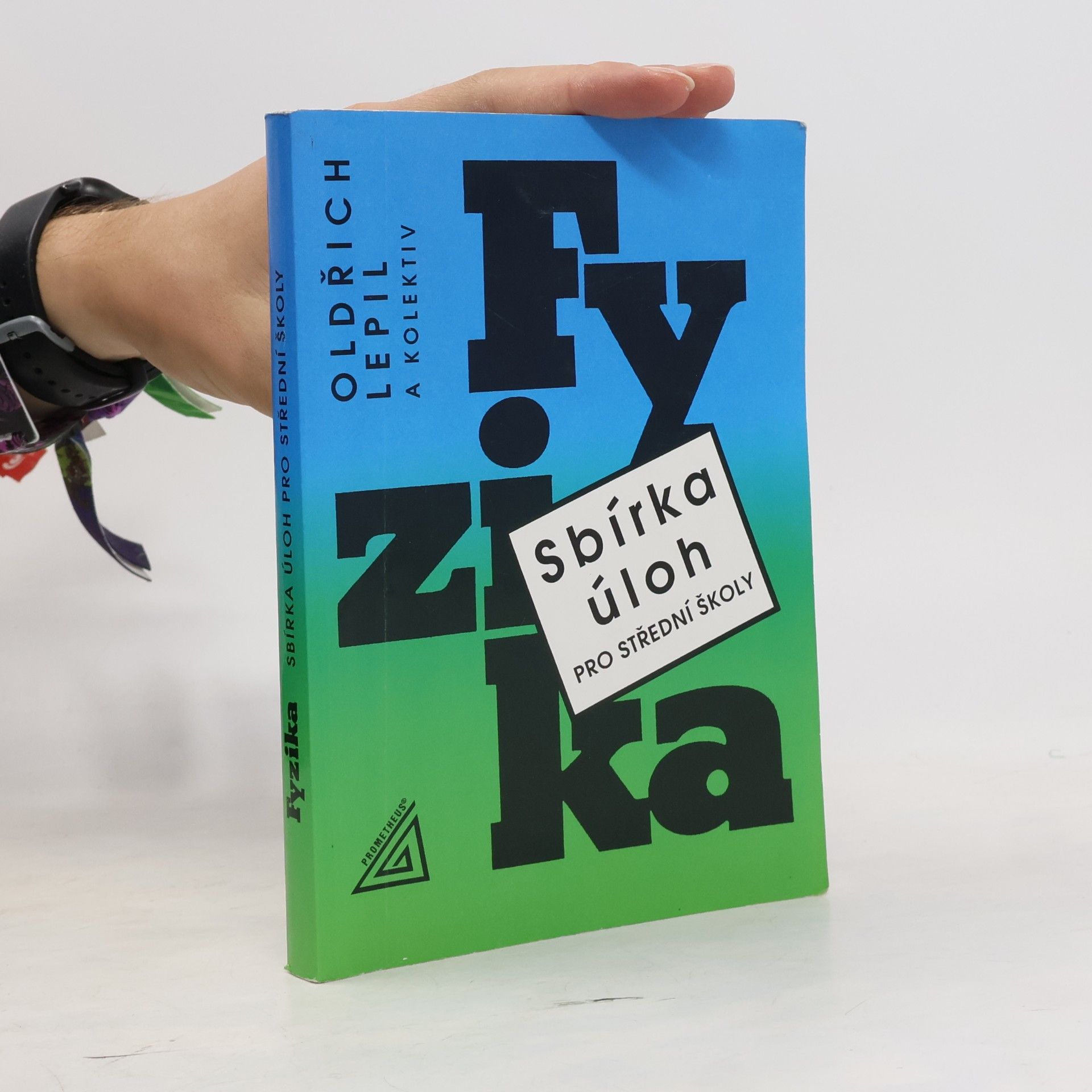 Oldřich Lepil Fyzika. Sbírka úloh pro střední školy