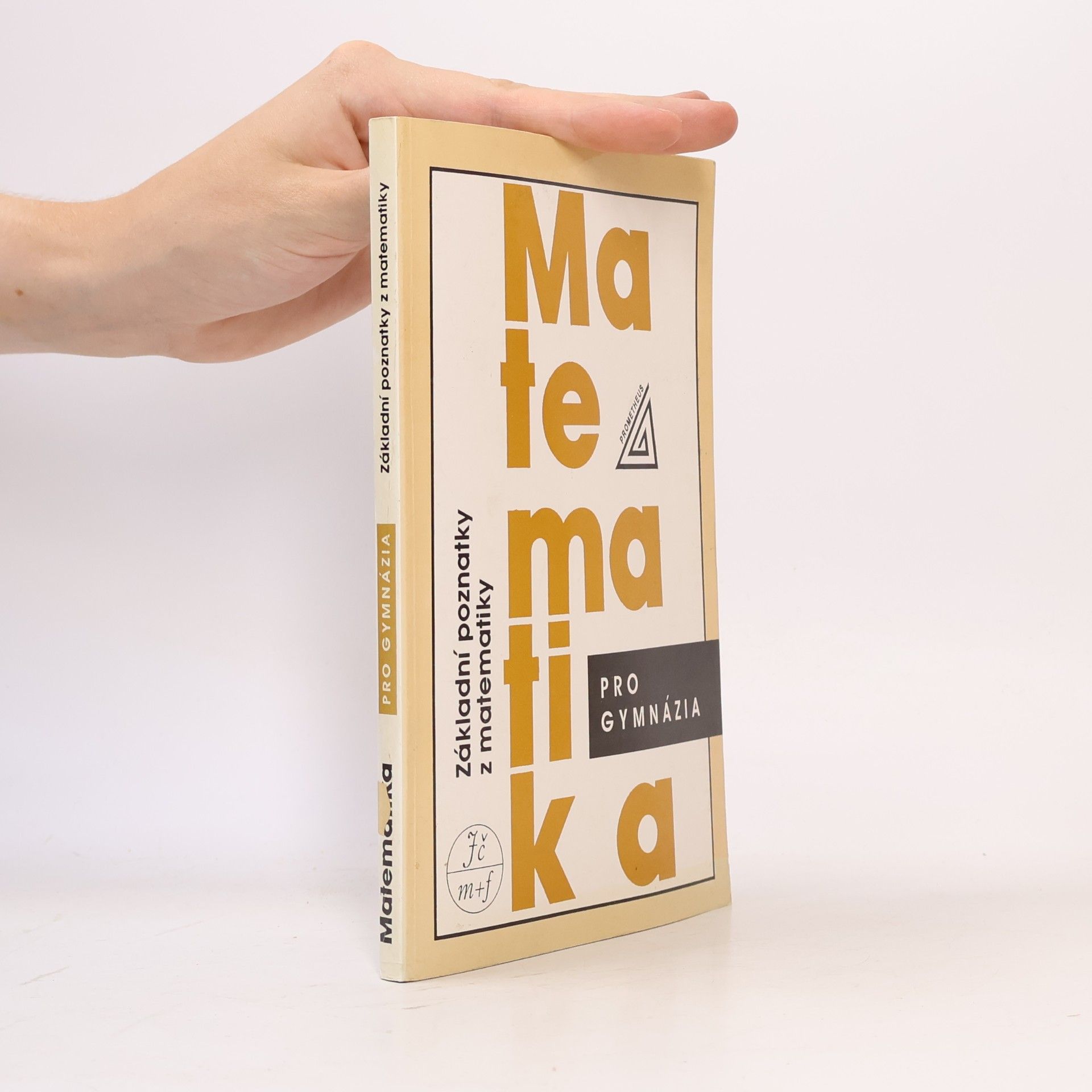 Matematika pro gymnázia. Základní poznatky z matematiky
