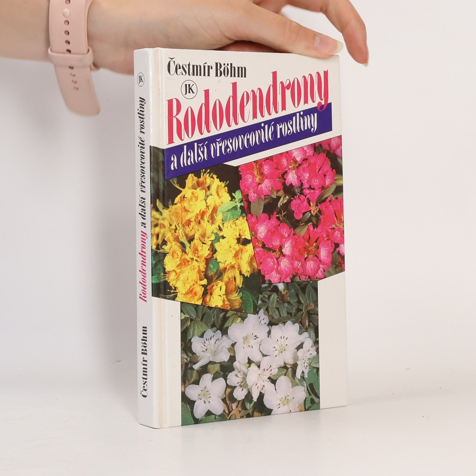 Čestmír Böhm Rododendrony a další vřesovcovité rostliny