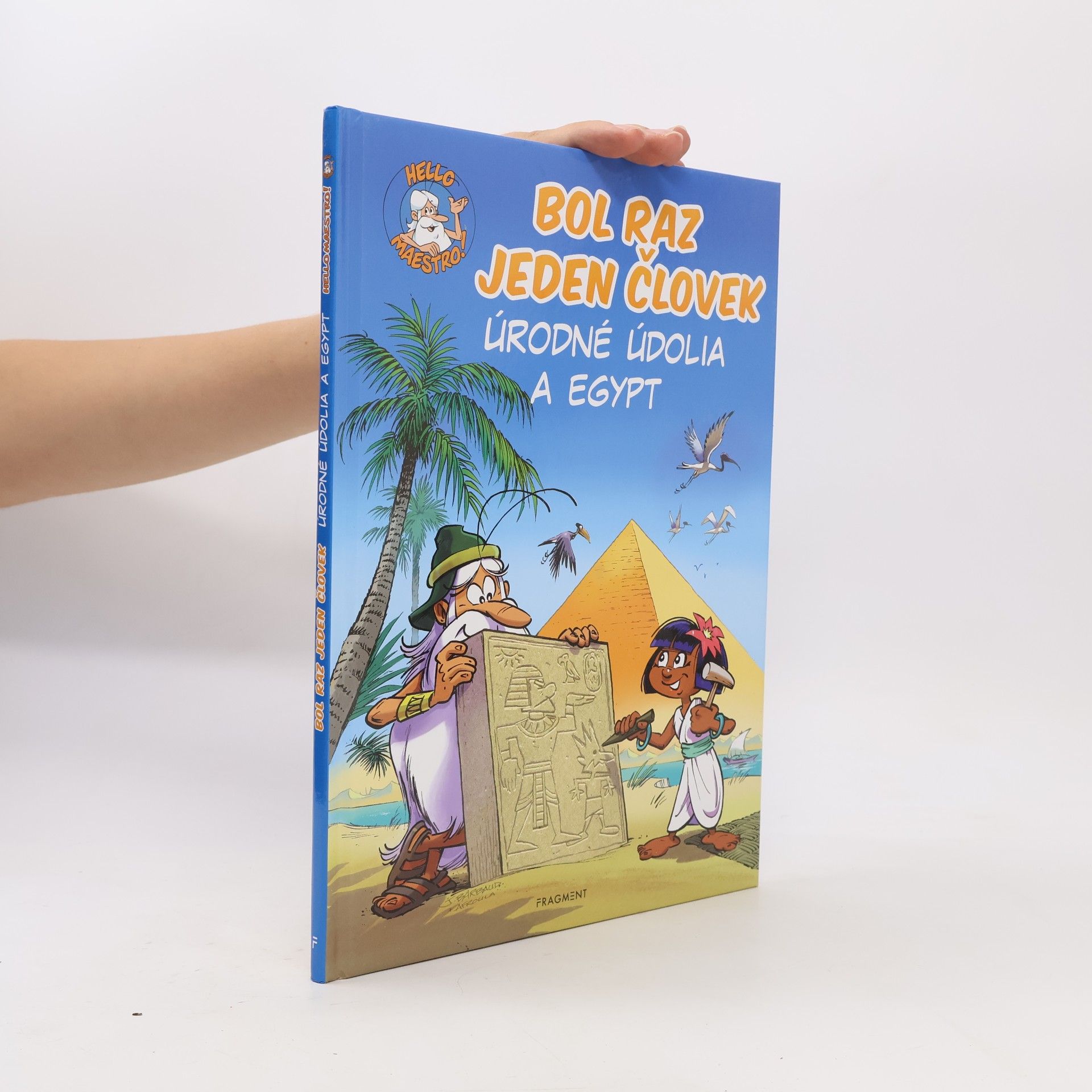 Autorenkollektiv Bol raz jeden človek. Úrodné údolia a Egypt. 2 časť