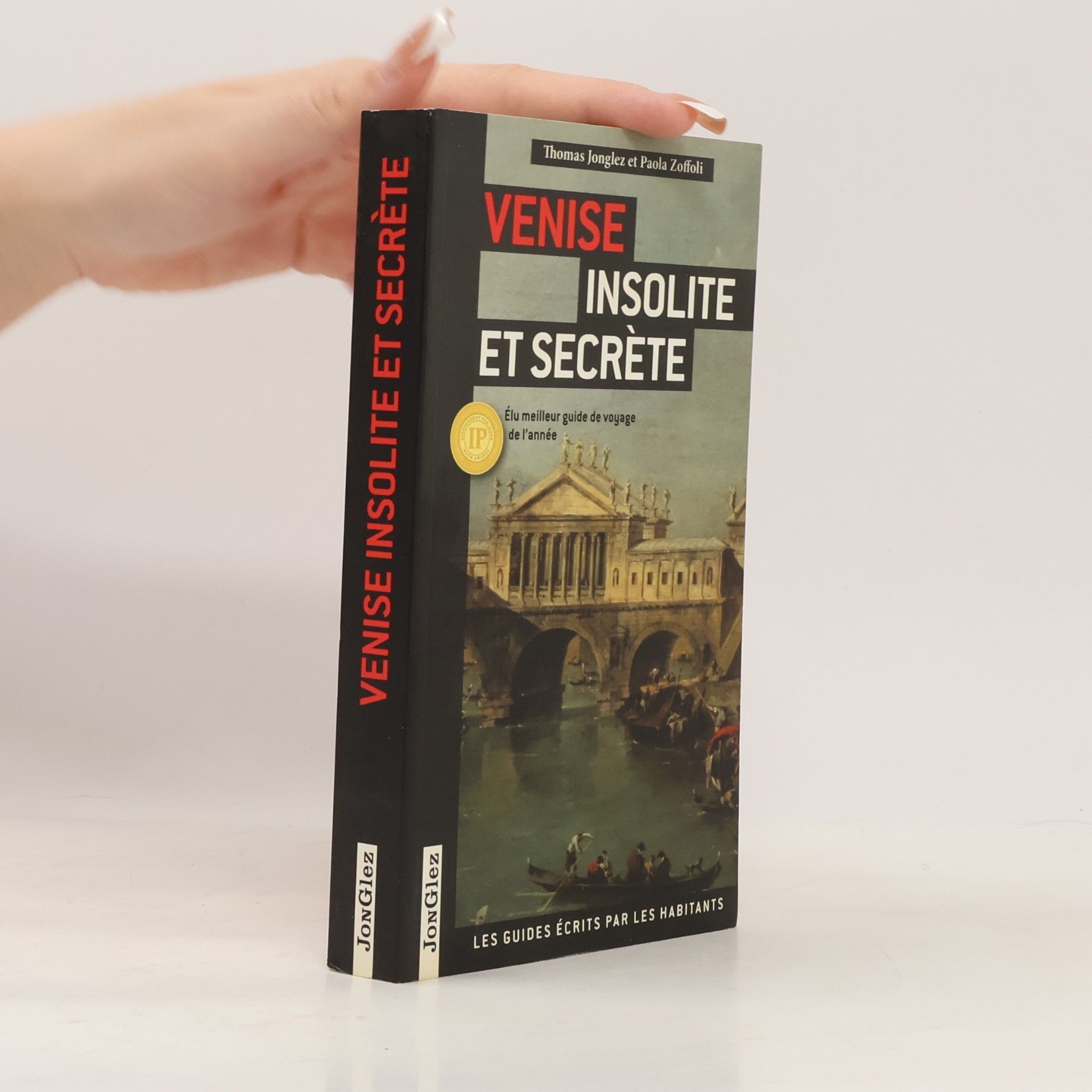 Thomas Jonglez Les guides écrits par les habitants: Venise insolite et secrète - édition 2010