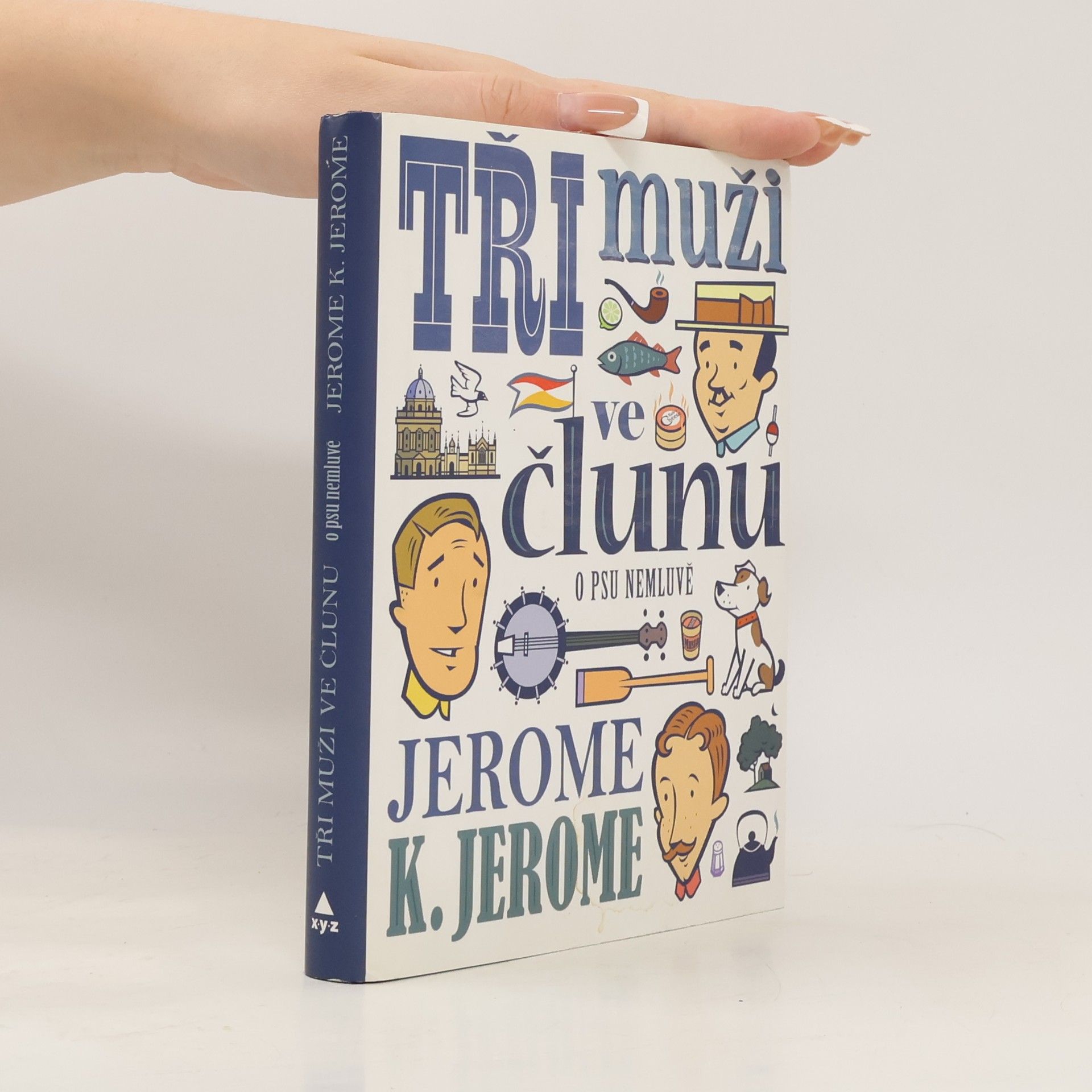 Jerome Klapka Jerome Tři muži ve člunu. O psu nemluvě