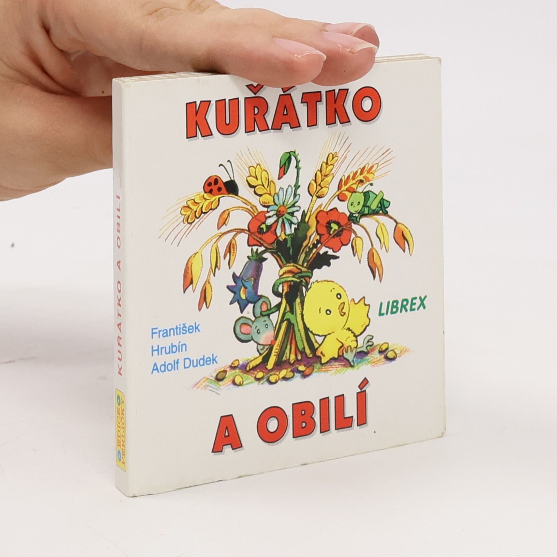 František Hrubín Kuřátko a obilí