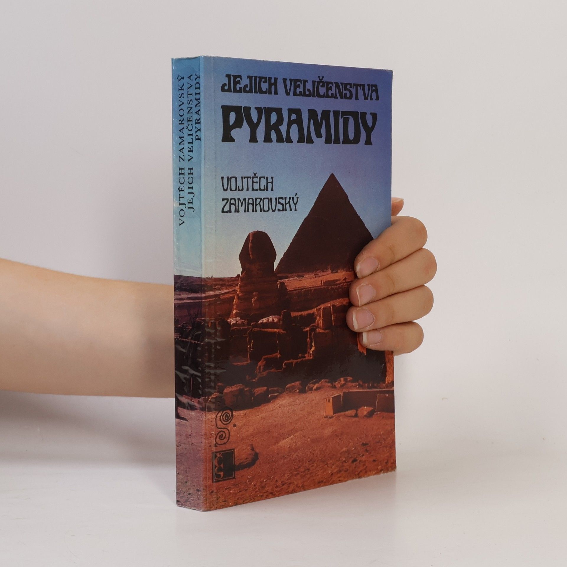 Vojtech Zamarovský Jejich veličenstva pyramidy