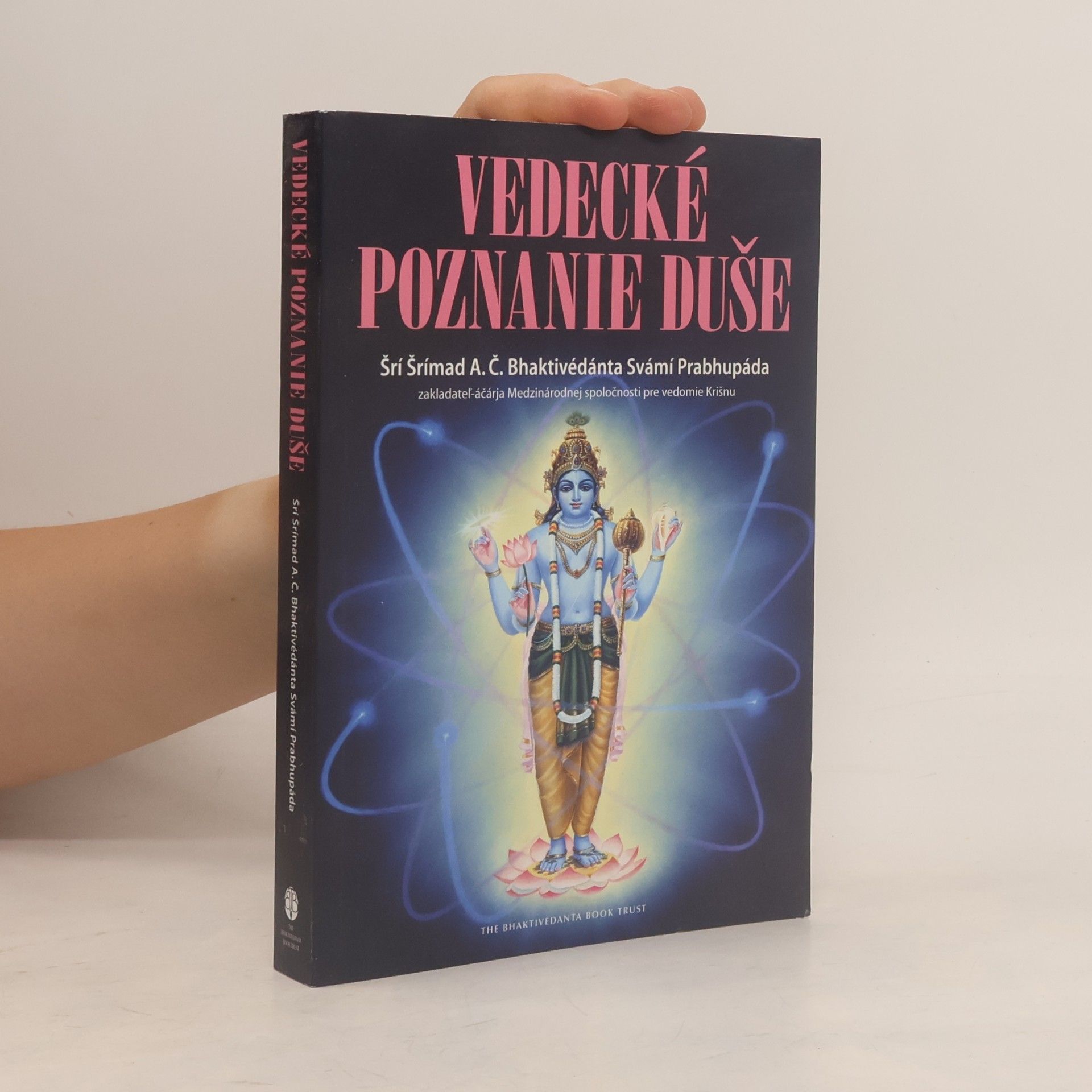 A. C. Bhaktivedanta Swami Prabhupada Vedecké poznanie duše
