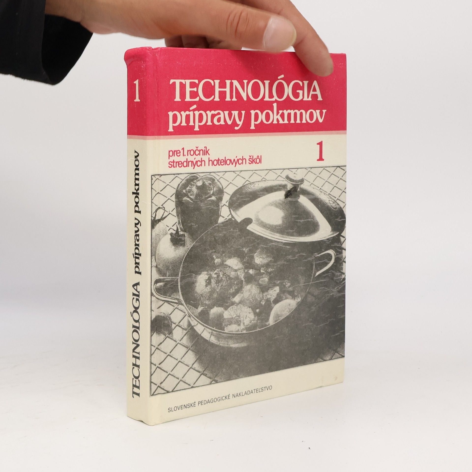 Jaroslav Netušil Technológia prípravy pokrmov pre 1. ročník stredných hotelových škol