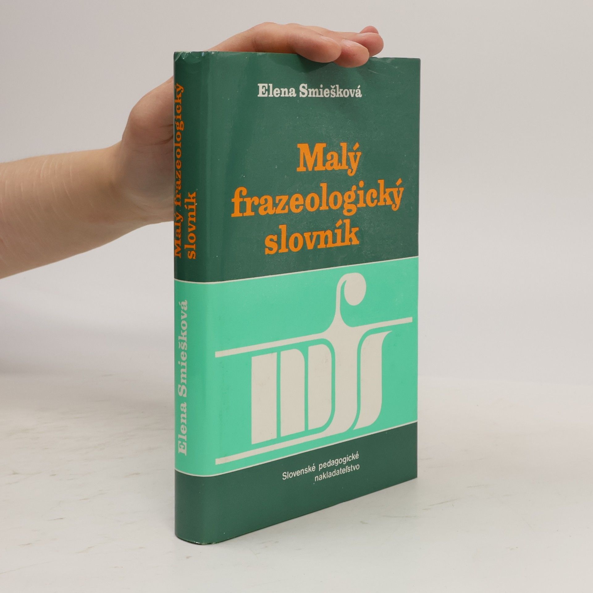 Eva Smiešková Malý frazeologický slovník