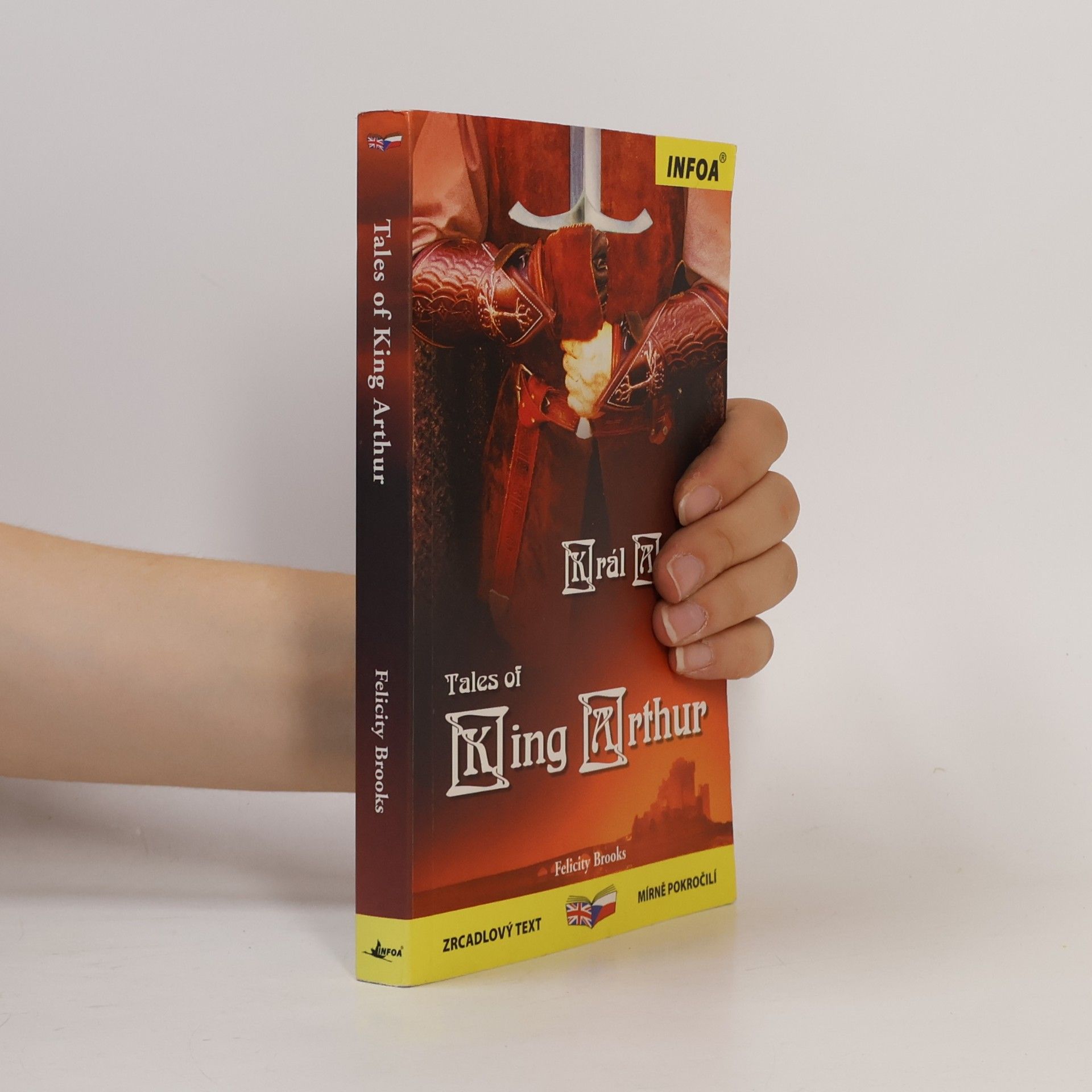 Felicity Brooks Král Artuš = Tales of King Arthur