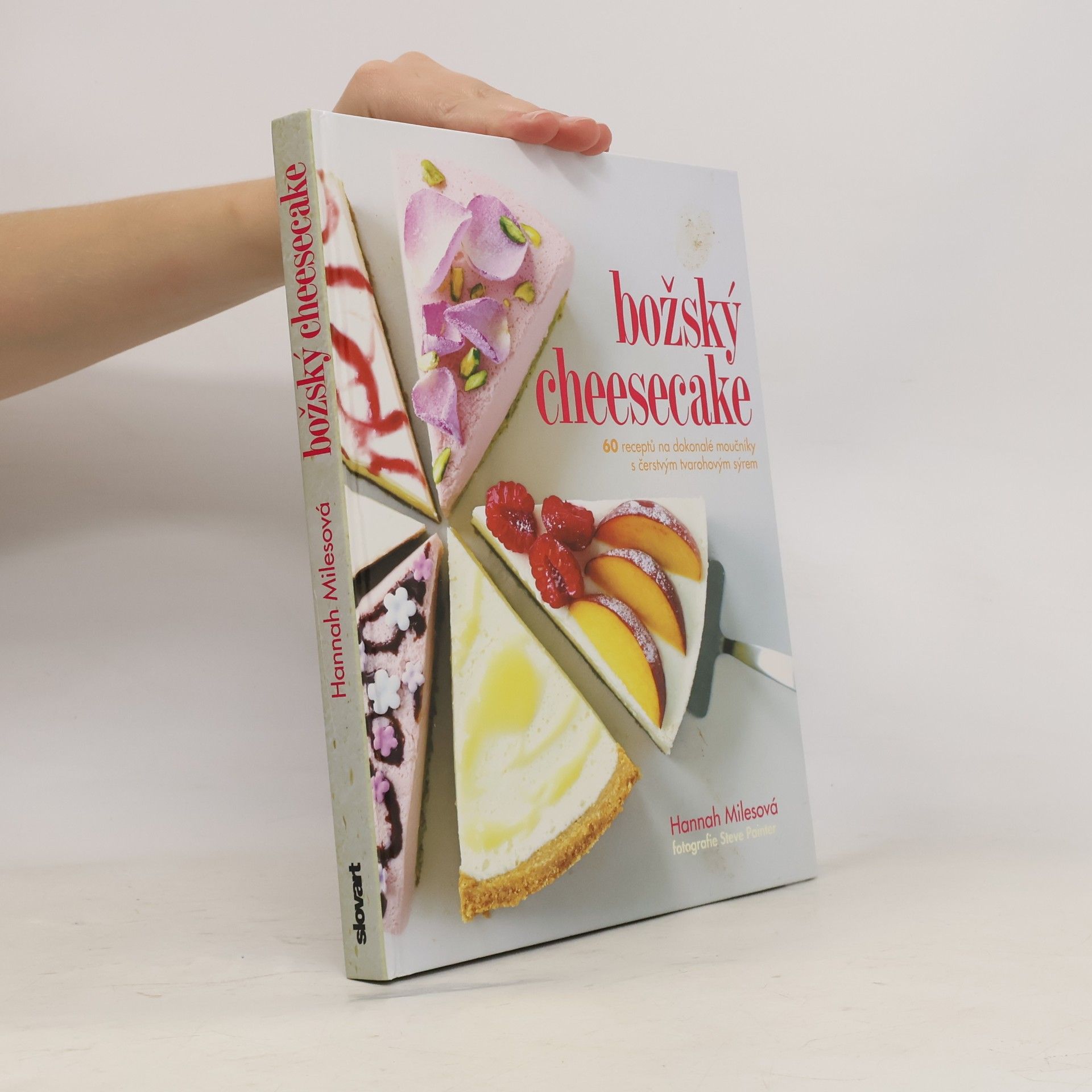 Hannah Miles Božský cheesecake - 60 receptů na dokonalé moučníky s čerstvým tvarohovým sýrem