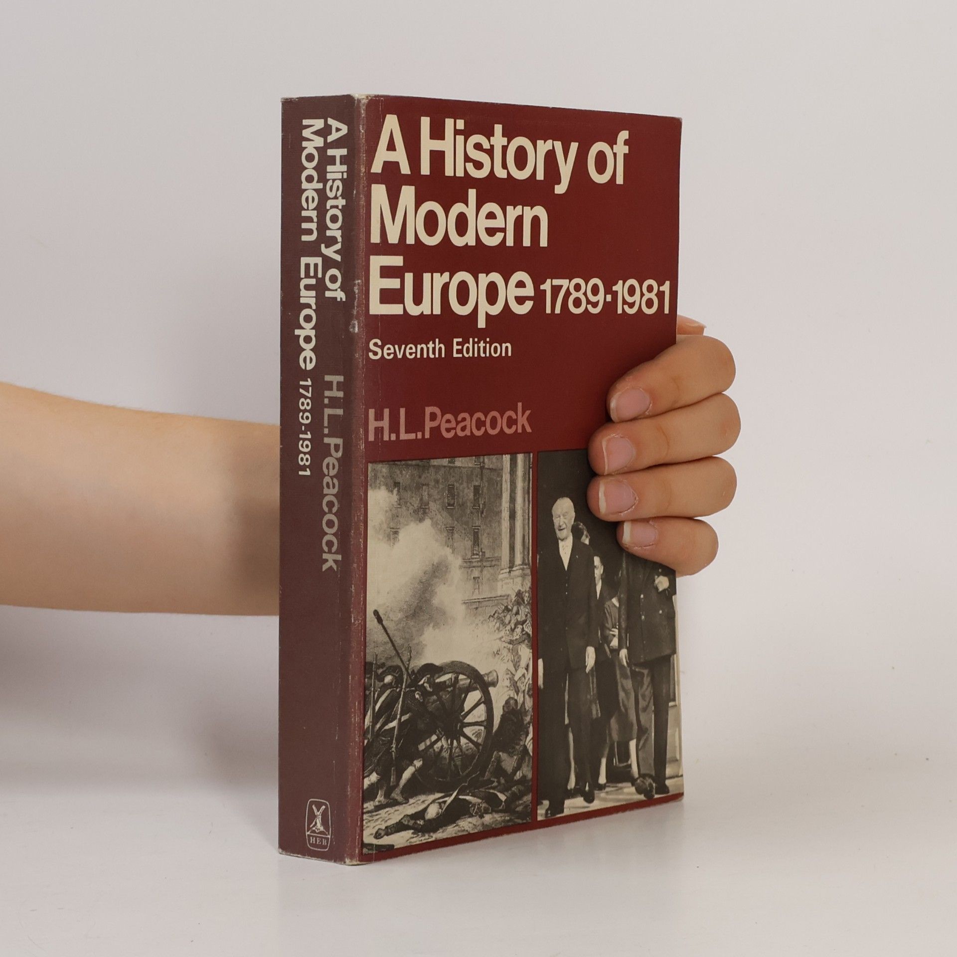 Herbert Leonard Peacock A History of Modern Europe 1789-1981