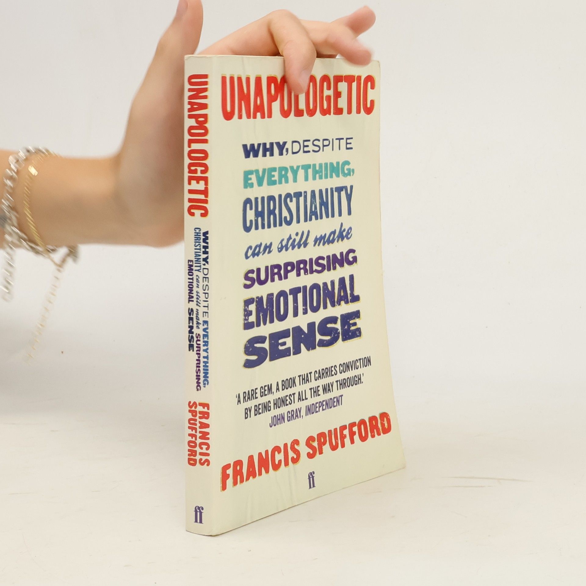 Francis Spufford Unapologetic