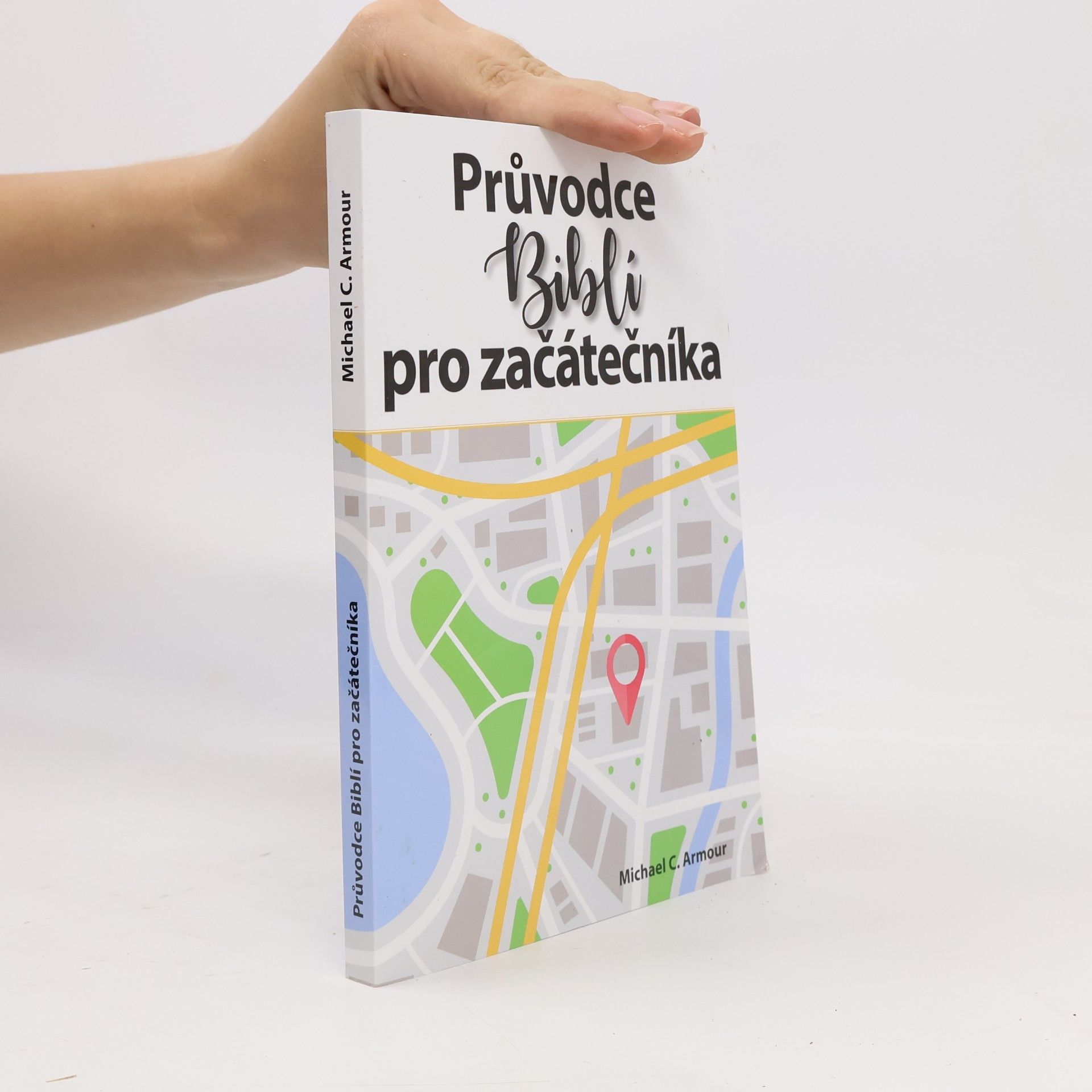 Michael C. Amour Průvodce Biblí pro začátečníka