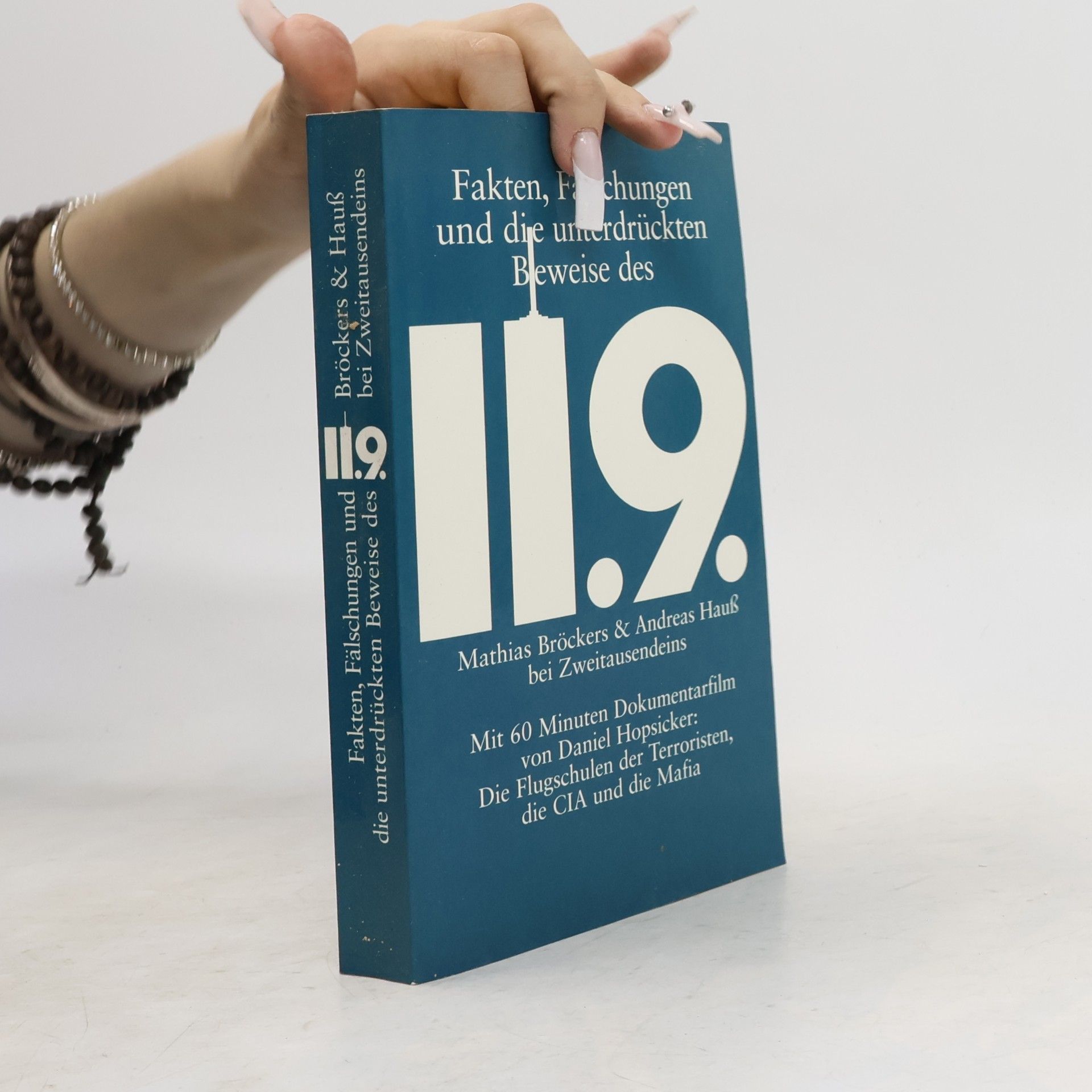 Mathias Bröckers Fakten, Fälschungen und die unterdrückten Beweise des 11.9.