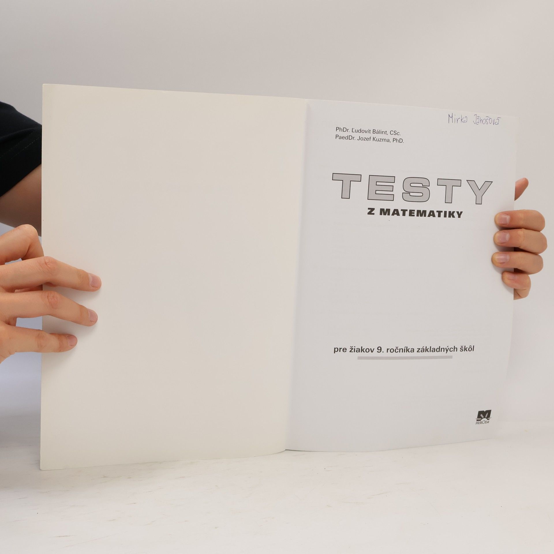 Bálint, Ľudovit Testy z matematiky pre žiakov 9. ročníka základných škol
