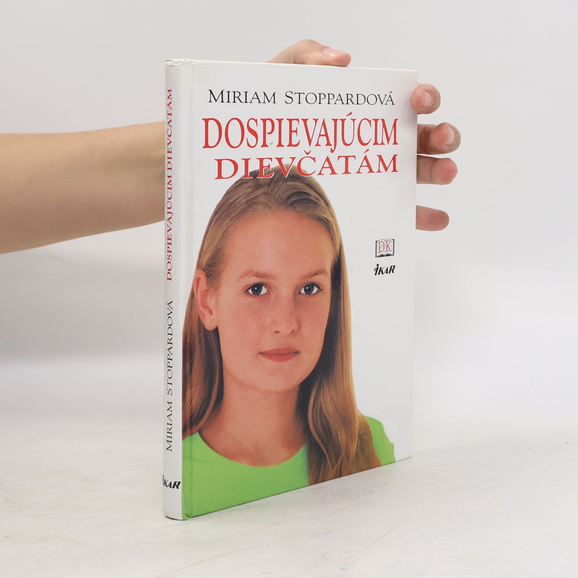 Miriam Stoppardová Dospievajúcim dievčatám