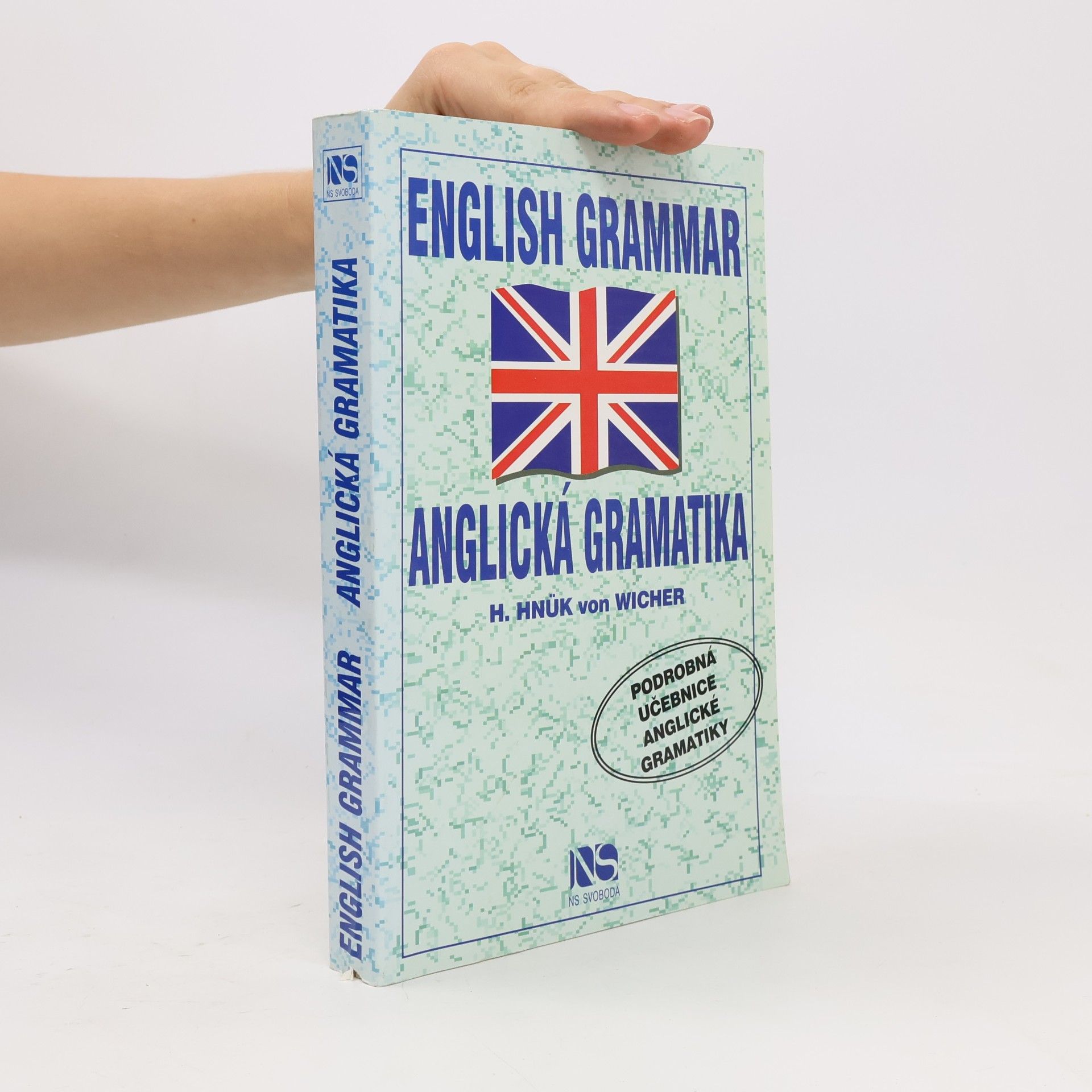 English Grammar - Anglická gramatika: Podrobná učebnice anglické gramatiky
