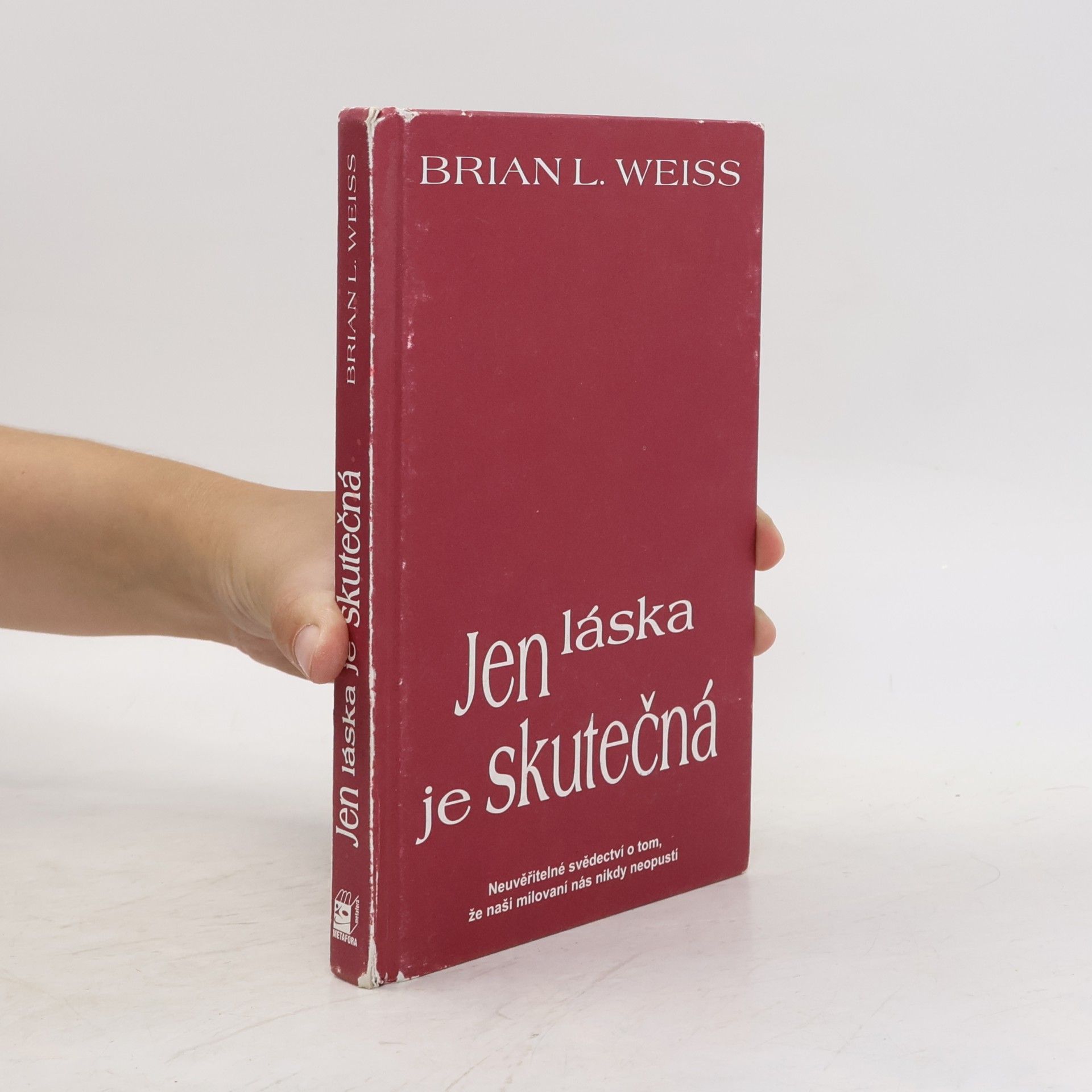 Brian L. Weiss Jen láska je skutečná