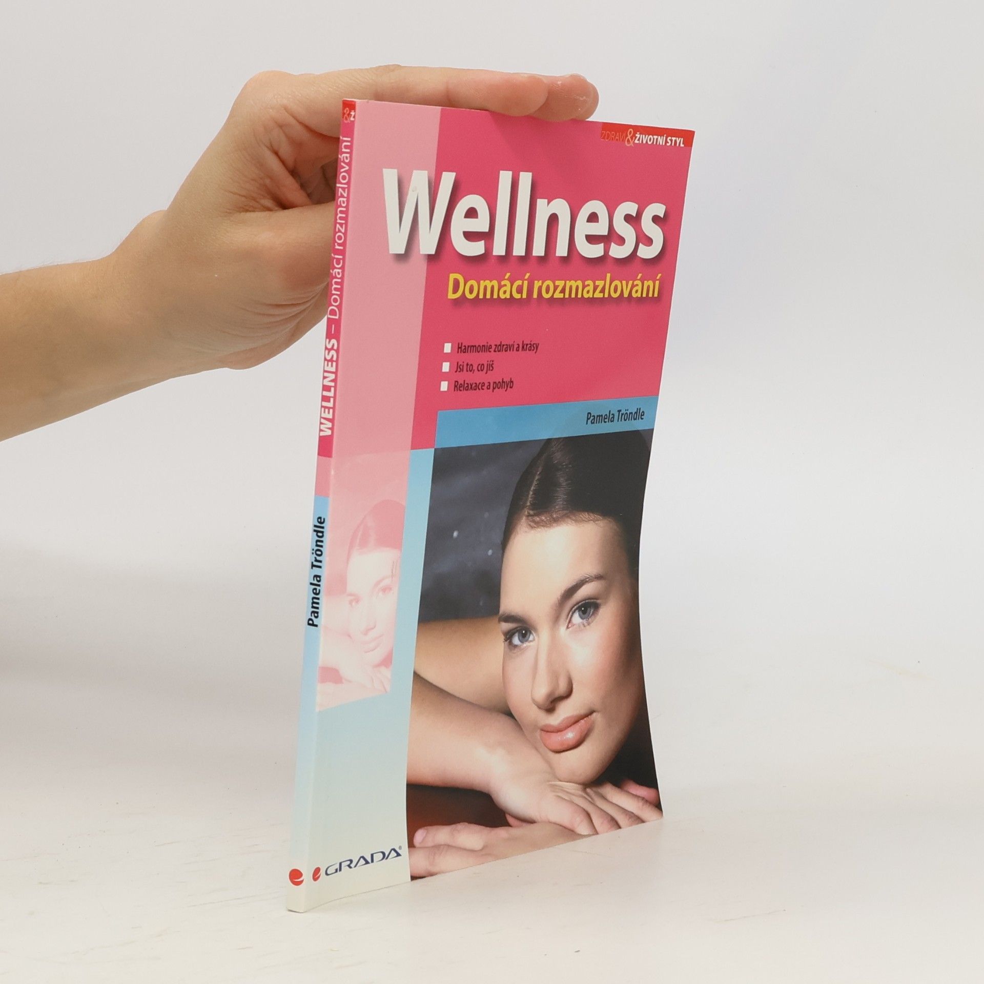 Pamela Tröndle Wellness: Domácí rozmazlování