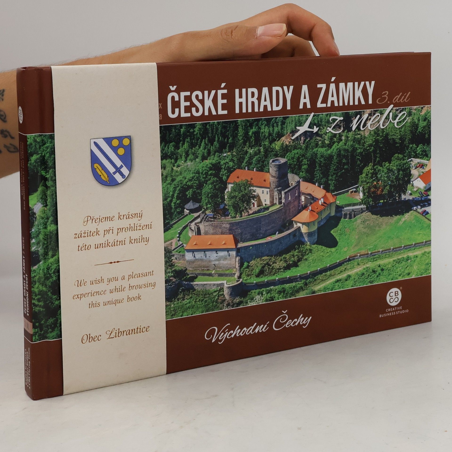 Radka Srněnská České hrady a zámky z nebe. 3. díl, Východní Čechy = Czech castles and châteaux from heaven. Part 3, East Bohemia