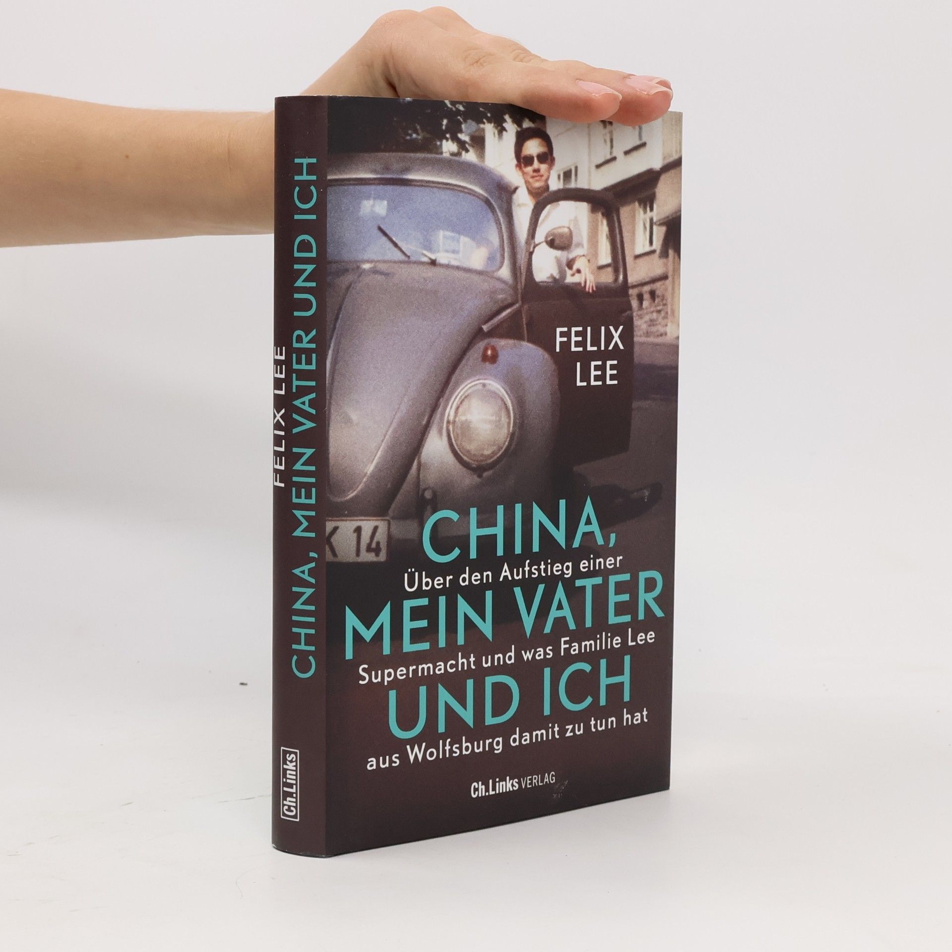 Leo-Felix Lee China, mein Vater und ich