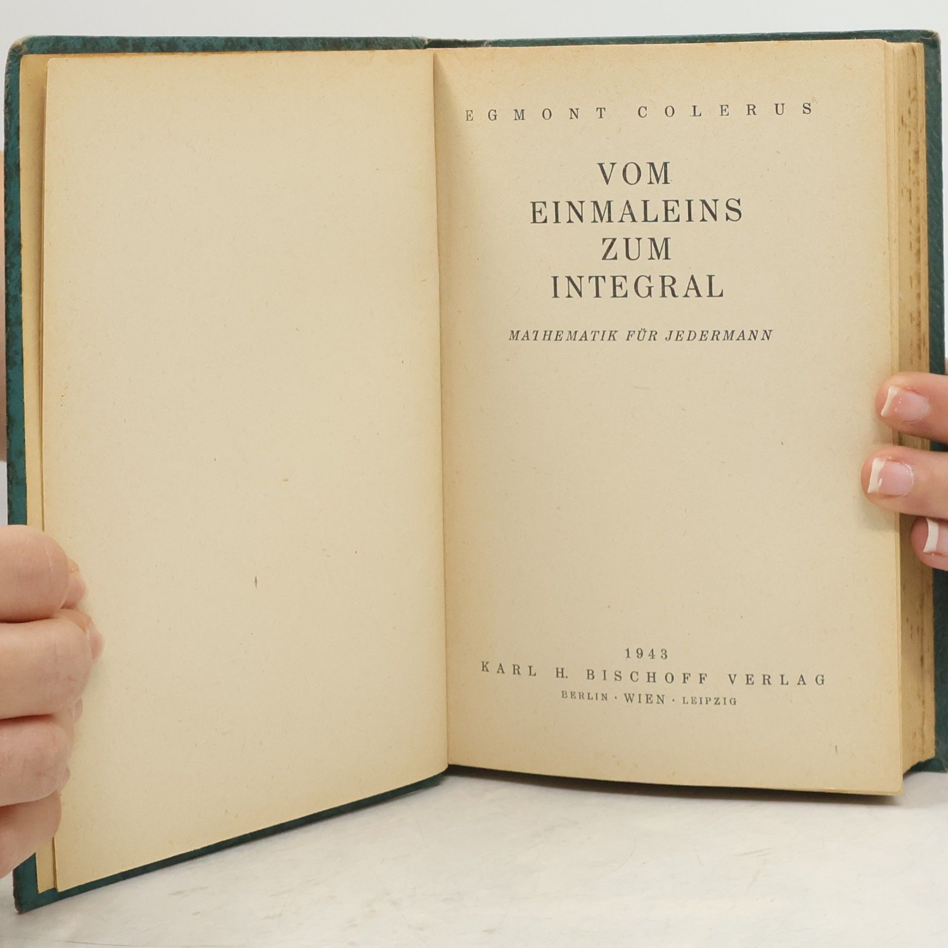 Egmont Colerus Vom Einmaleins zum Integral