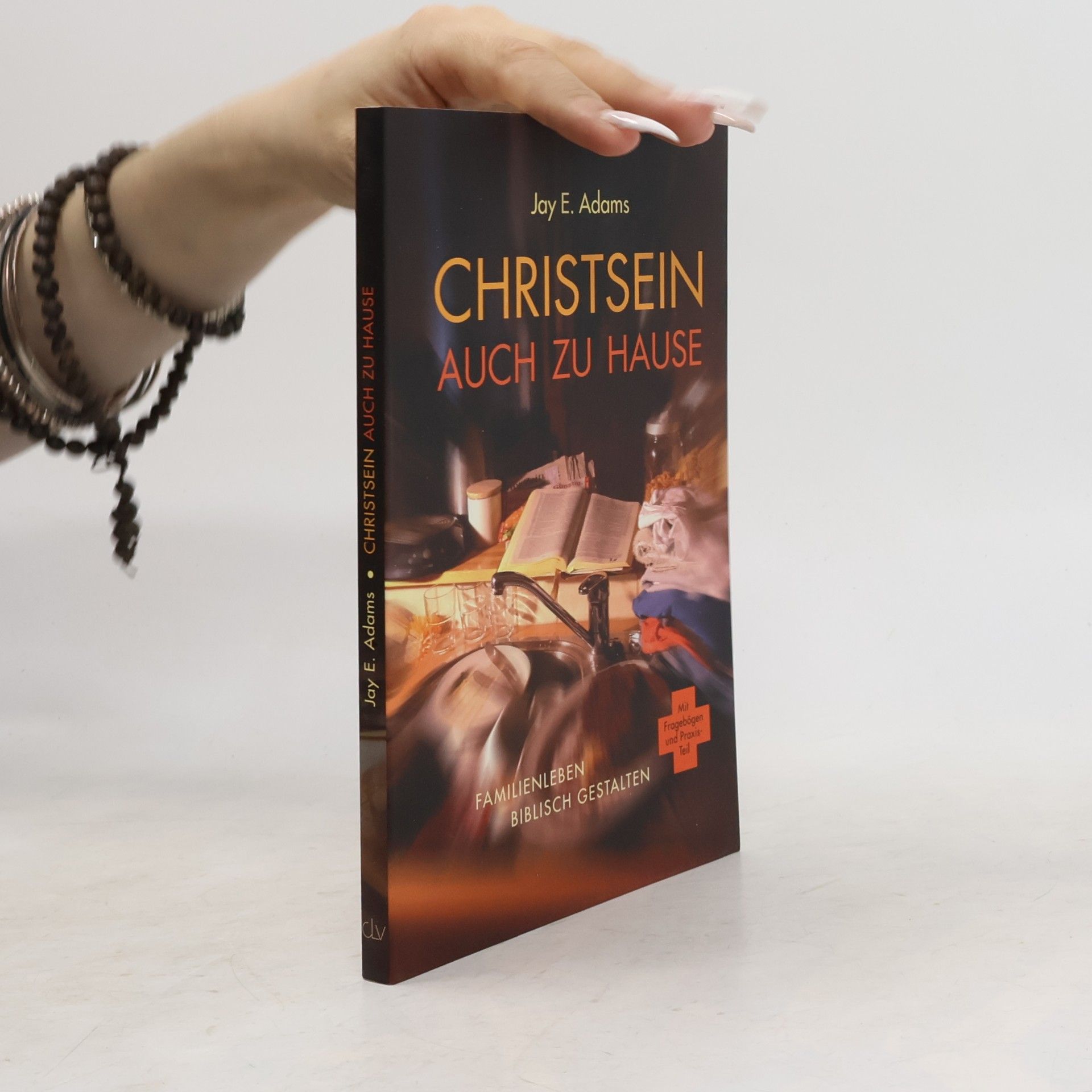 Jay E. Adams Christsein auch zu Hause
