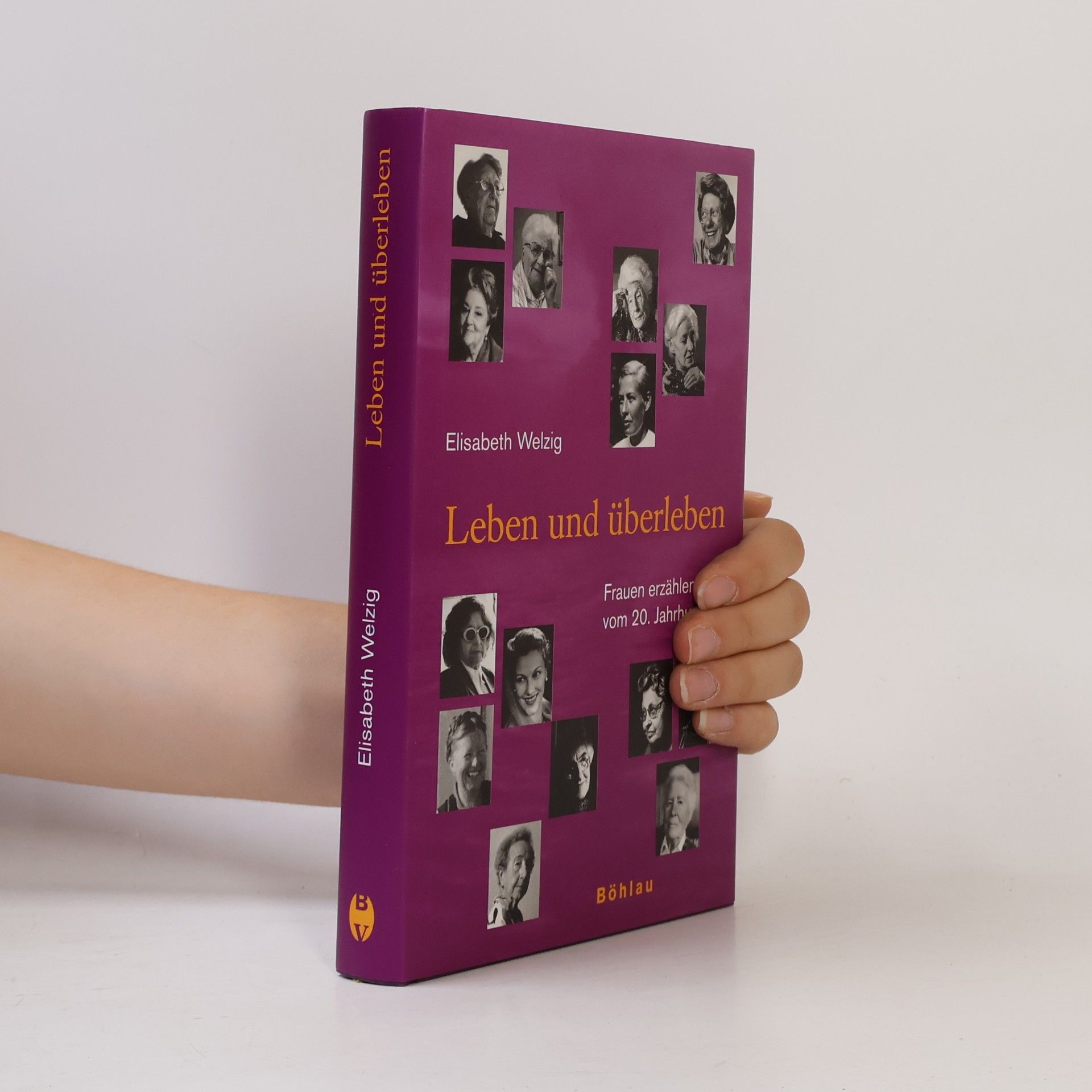 Elisabeth Welzig Leben und überleben