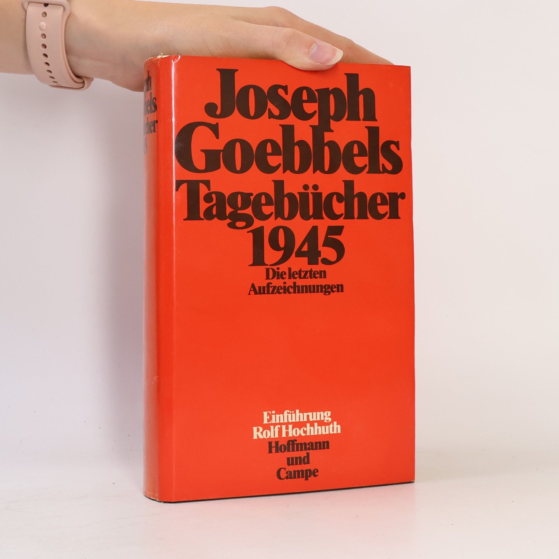 Joseph Goebbels Tagebücher 1924 - 1945