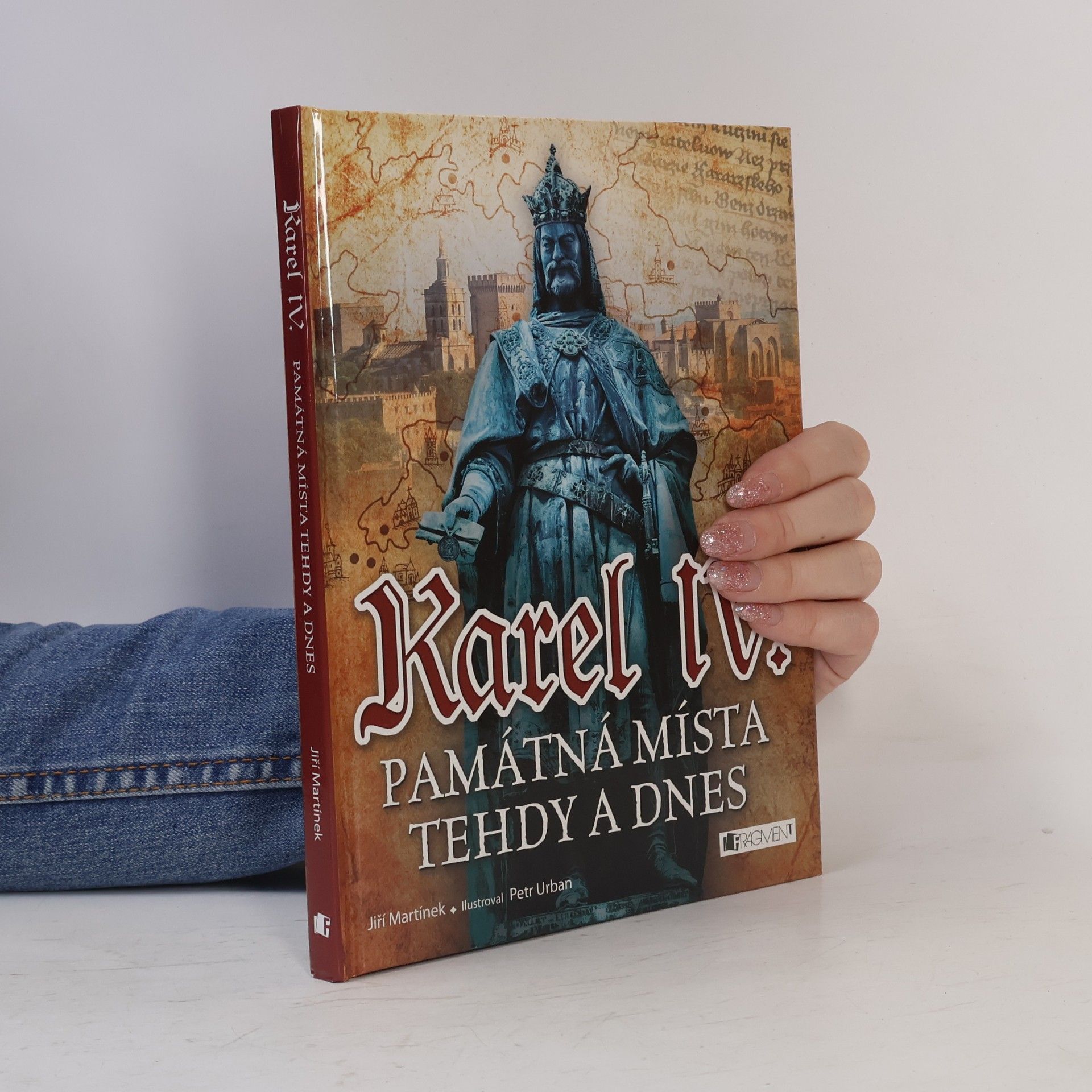 Karel IV. Památná místa tehdy a dnes