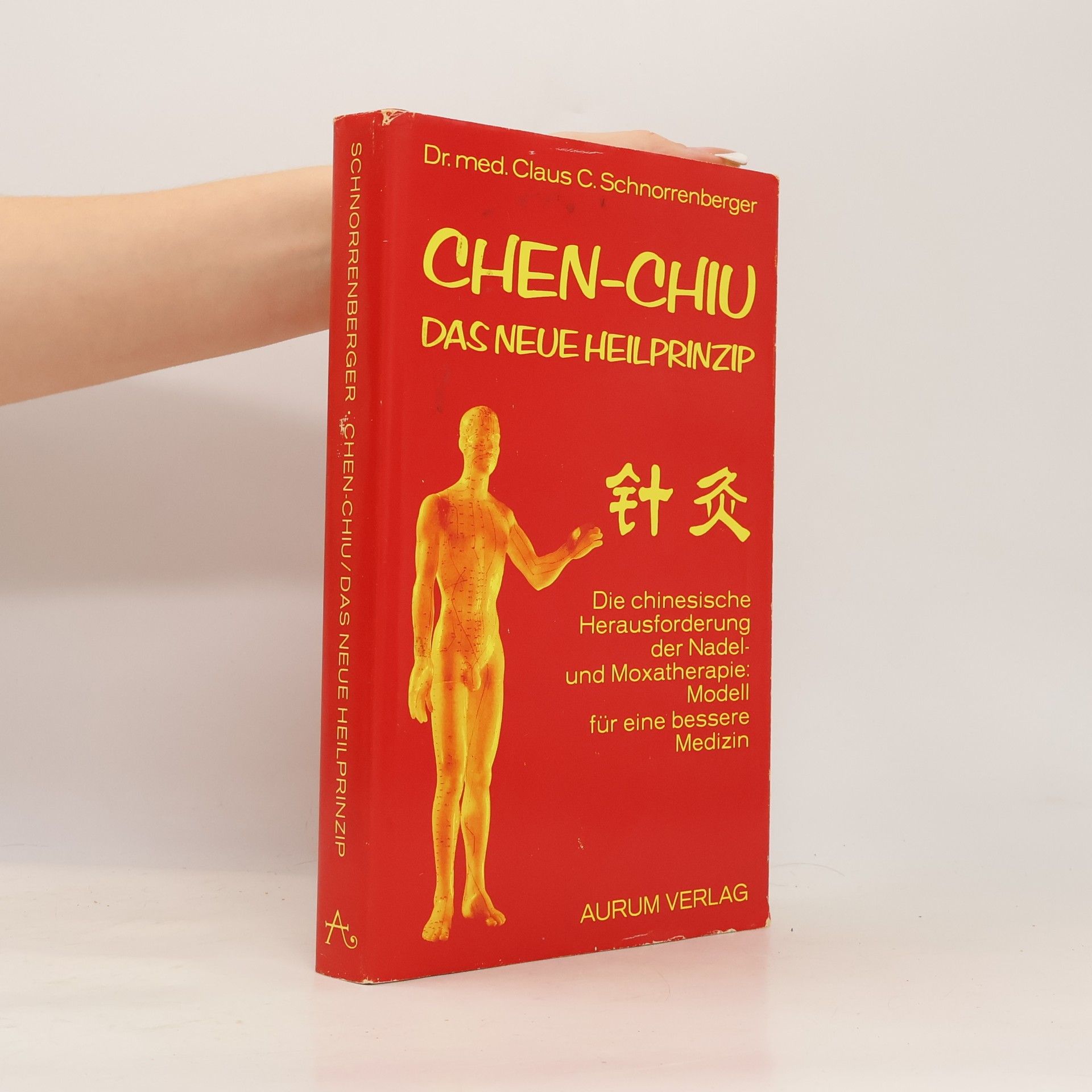 Claus C. Schnorrenberger Chen-chiu, das neue Heilprinzip