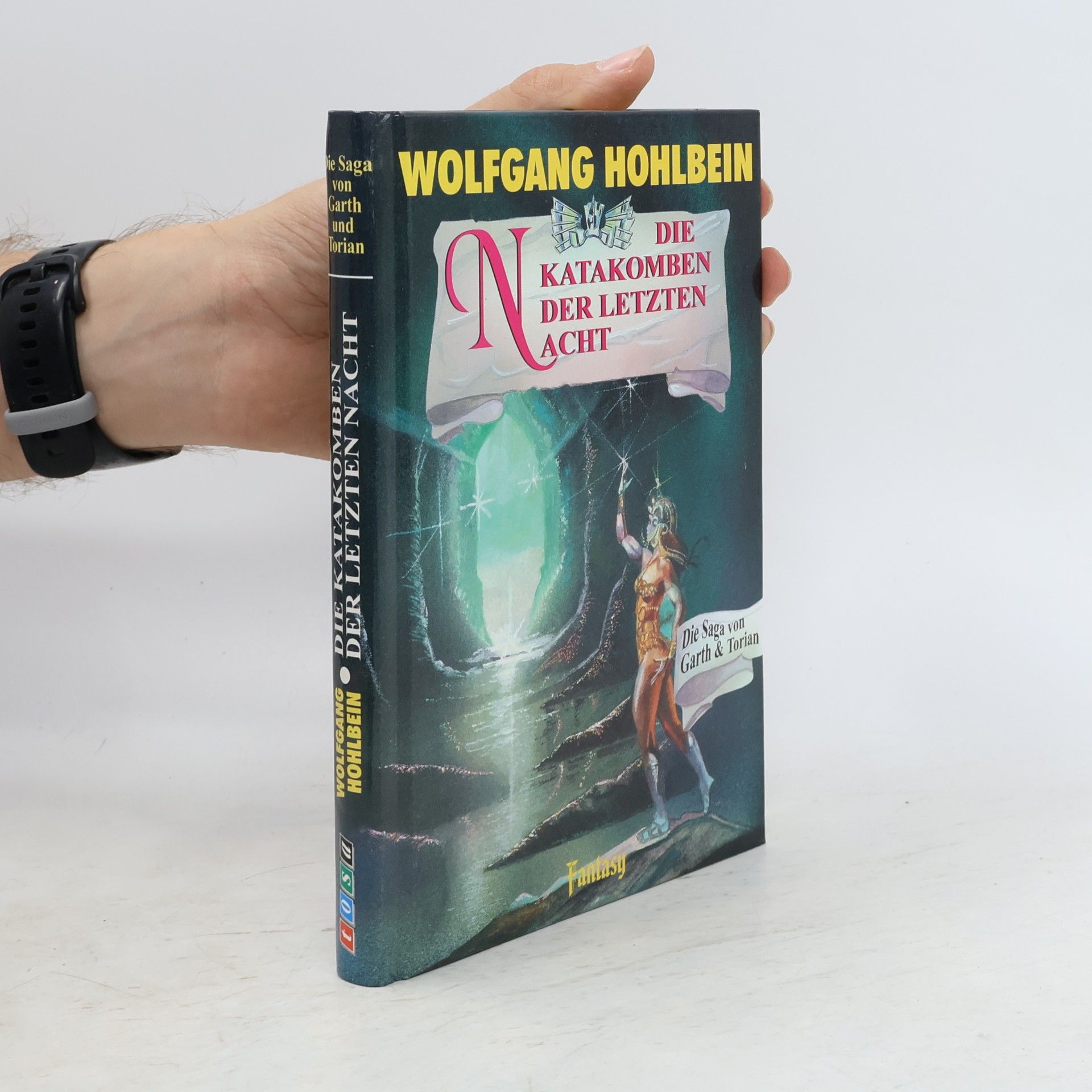 Wolfgang Hohlbein Die Saga von Garth und Torian. Die Katakomben der letzten Nacht