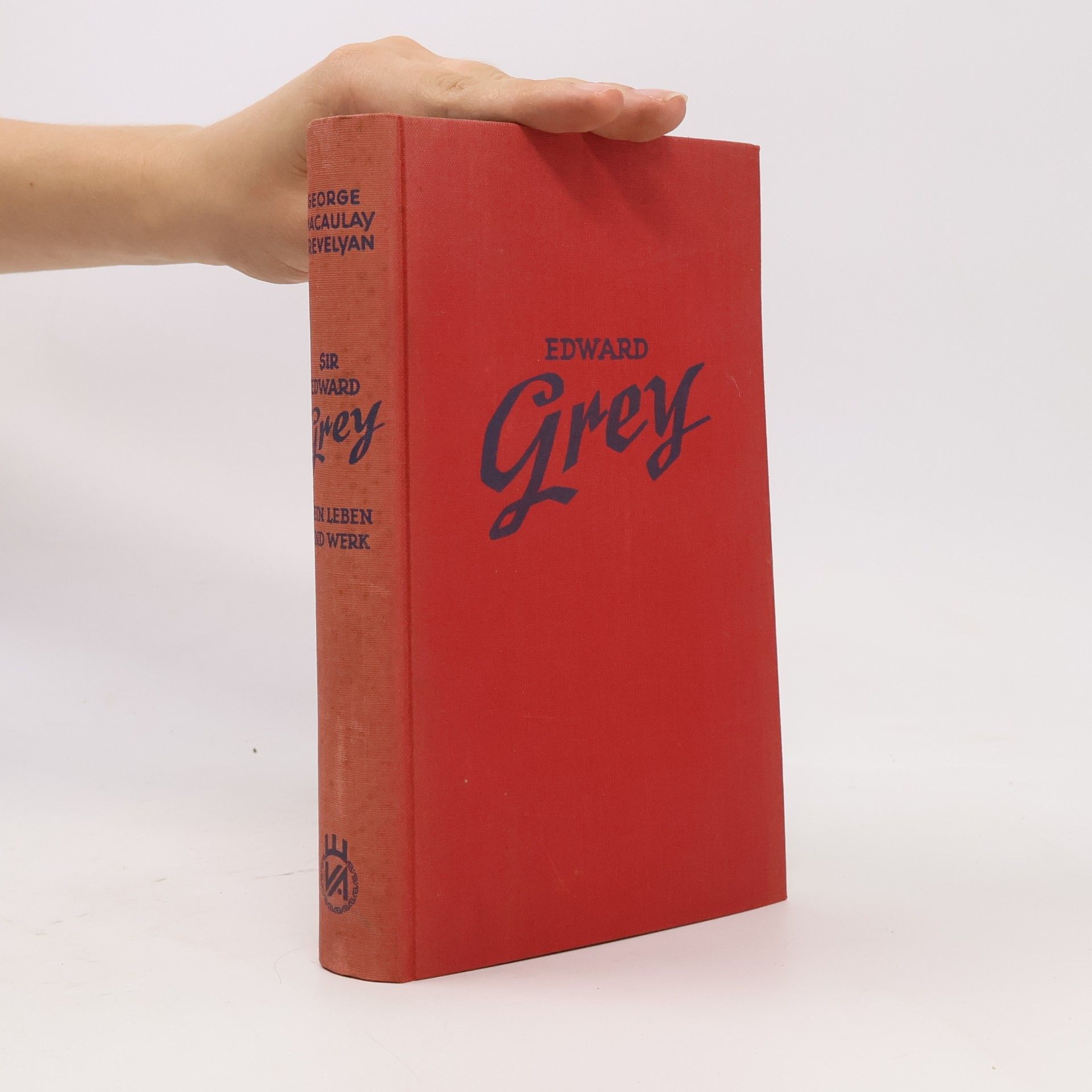 Sir Edward Grey, sein leben und werk