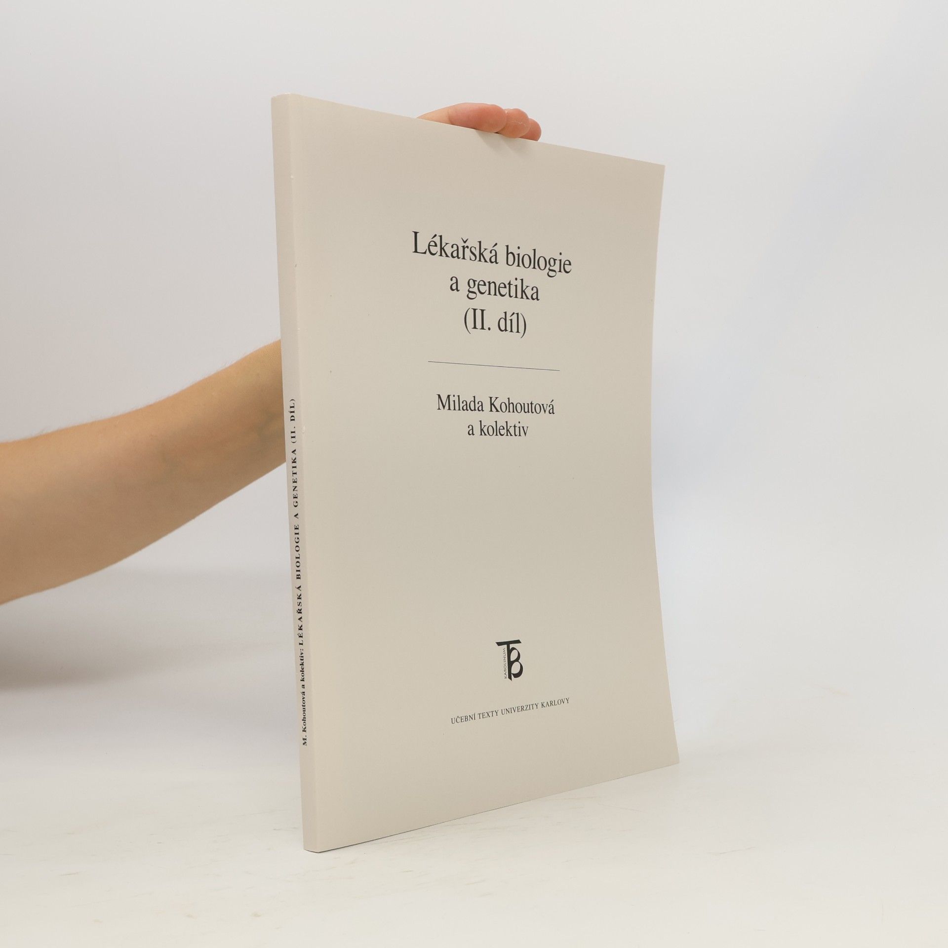 Milada Kohoutová Lékařská biologie a genetika II. díl