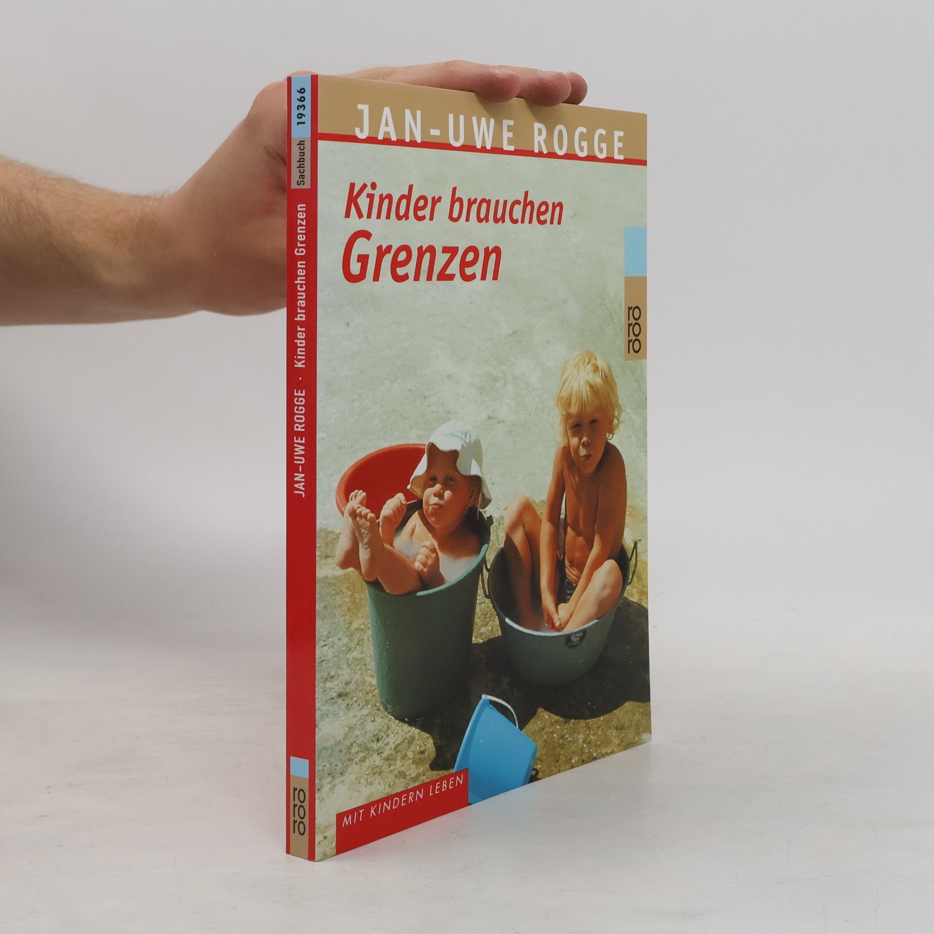 Jan-Uwe Rogge Kinder brauchen Grenzen