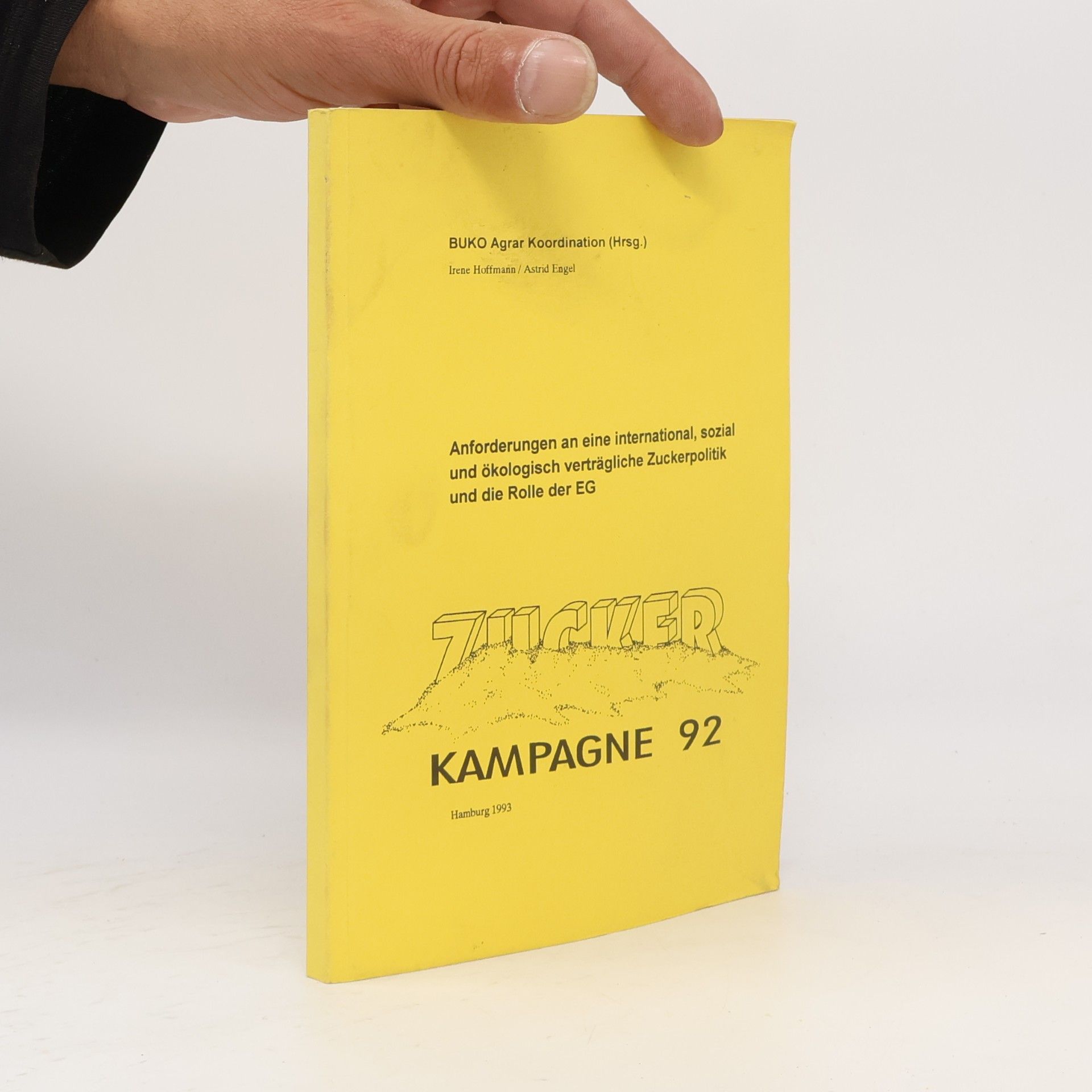 Anforderungen an eine internationale, sozial und ökologisch verträgliche Zuckerpolitik und die Rolle der EG