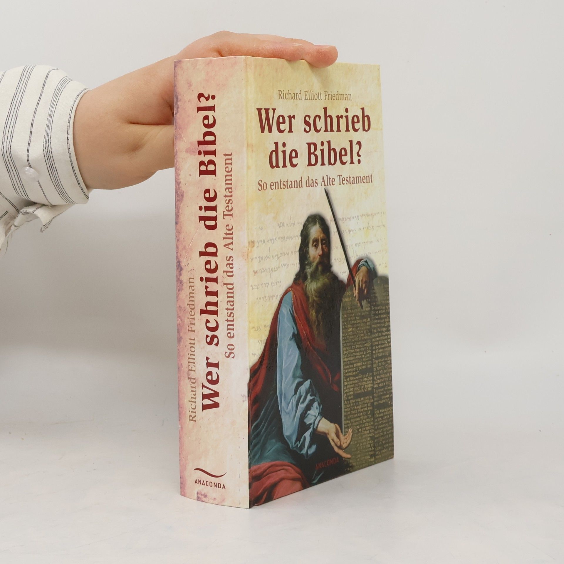 Richard Elliott Friedman Wer schrieb die Bibel?