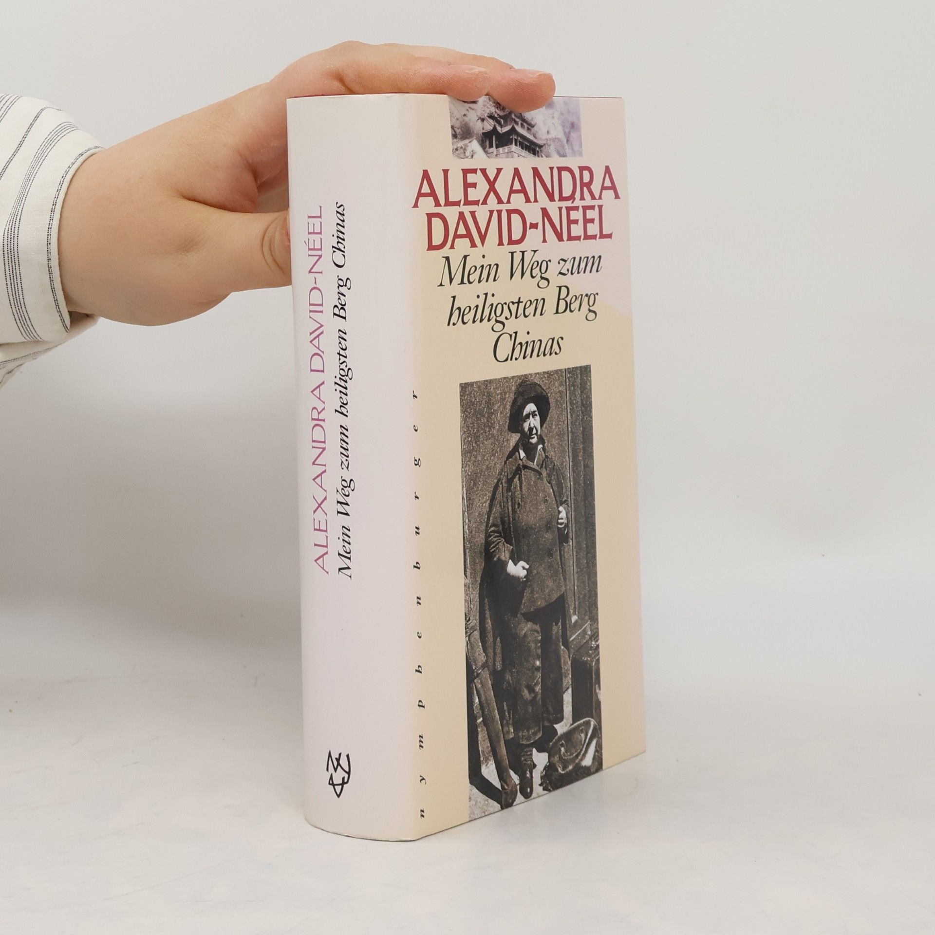 Alexandra David-Néel Mein Weg zum heiligsten Berg Chinas