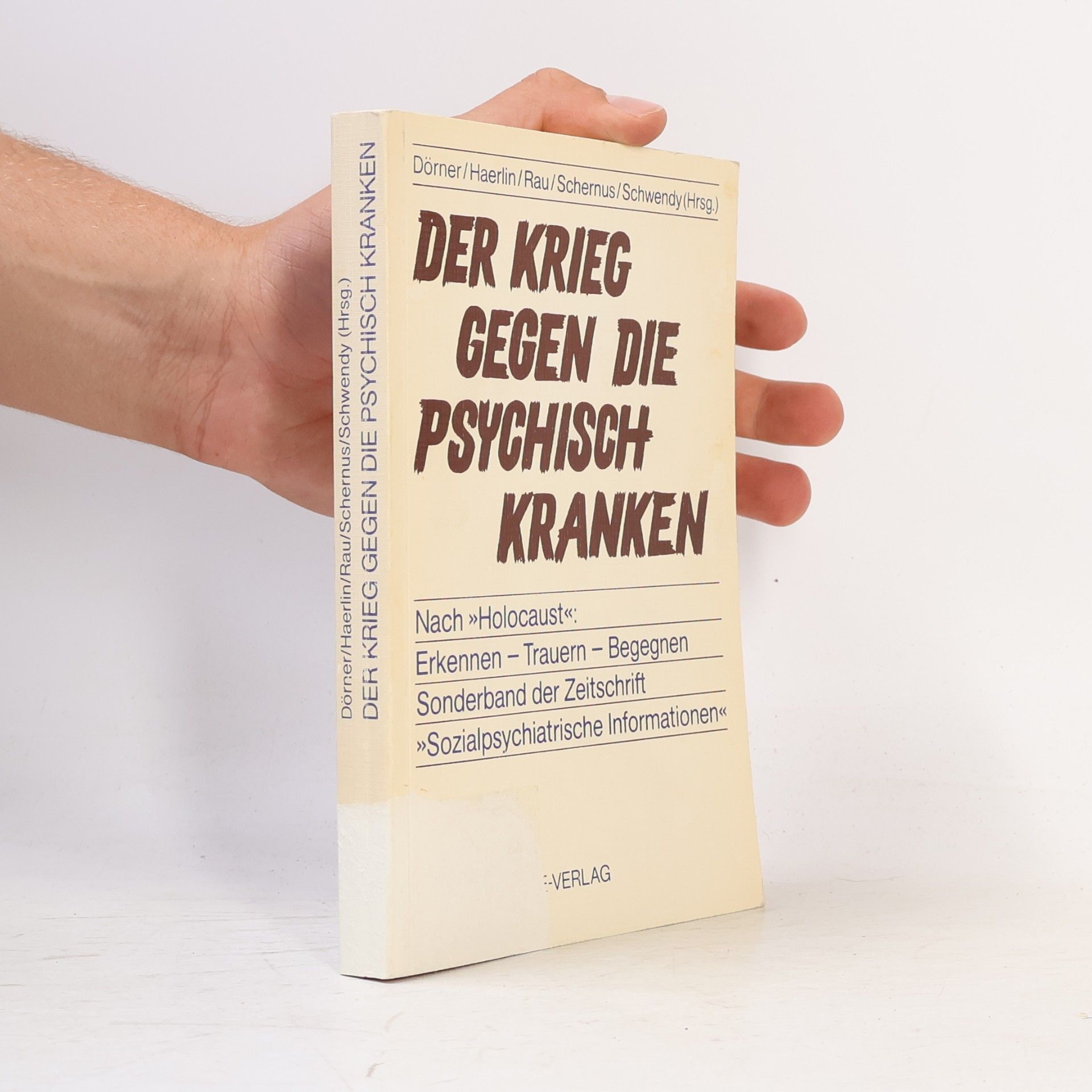 Der Krieg gegen die psychisch Kranken
