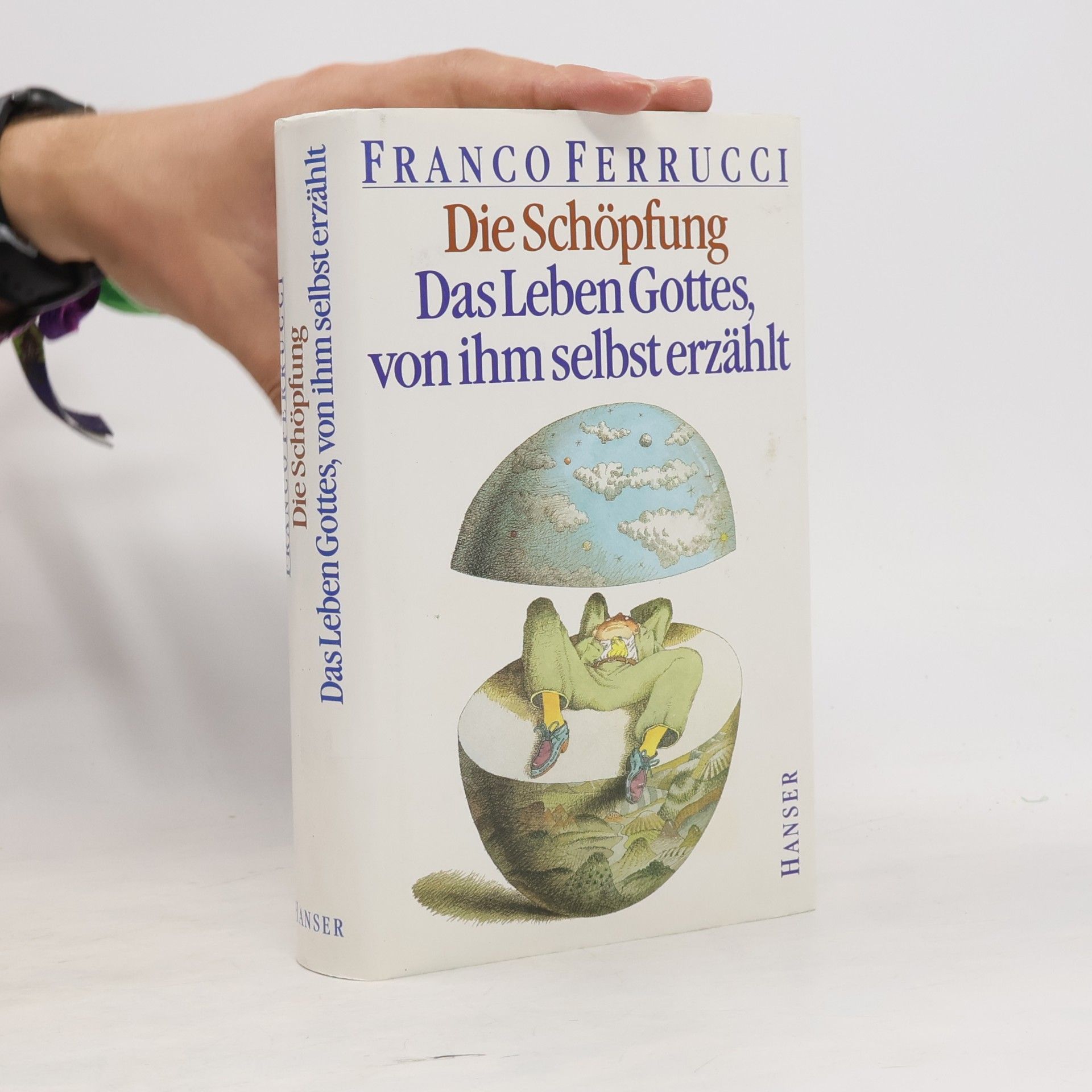 Franco Ferrucci Die Schöpfung. Das Leben Gottes von ihm selbst erzählt